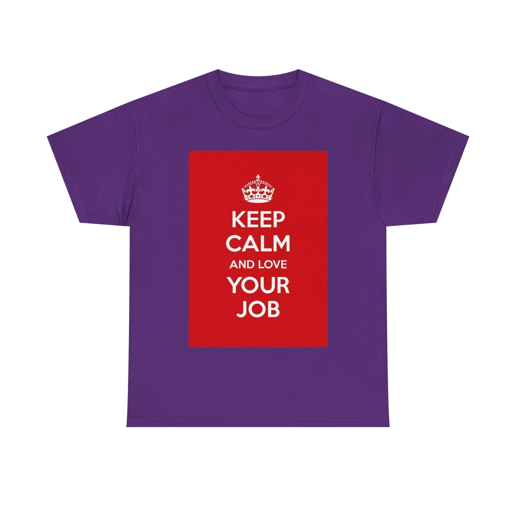 Keep Calm & love your job unisex heavy cotton tee Purple 2XL