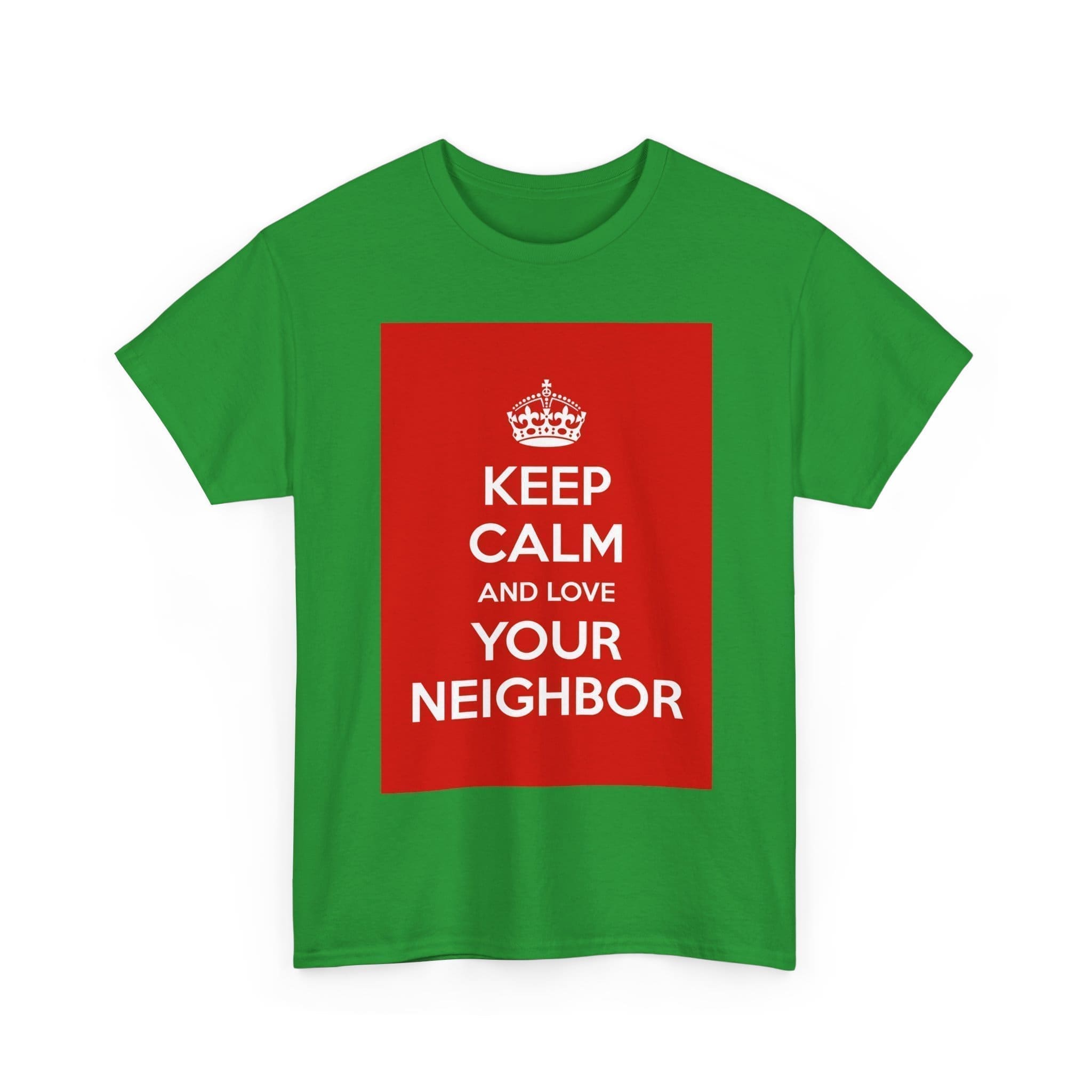 Keep Calm & love your neighbor unisex heavy cotton tee  _15_2048.jpeg