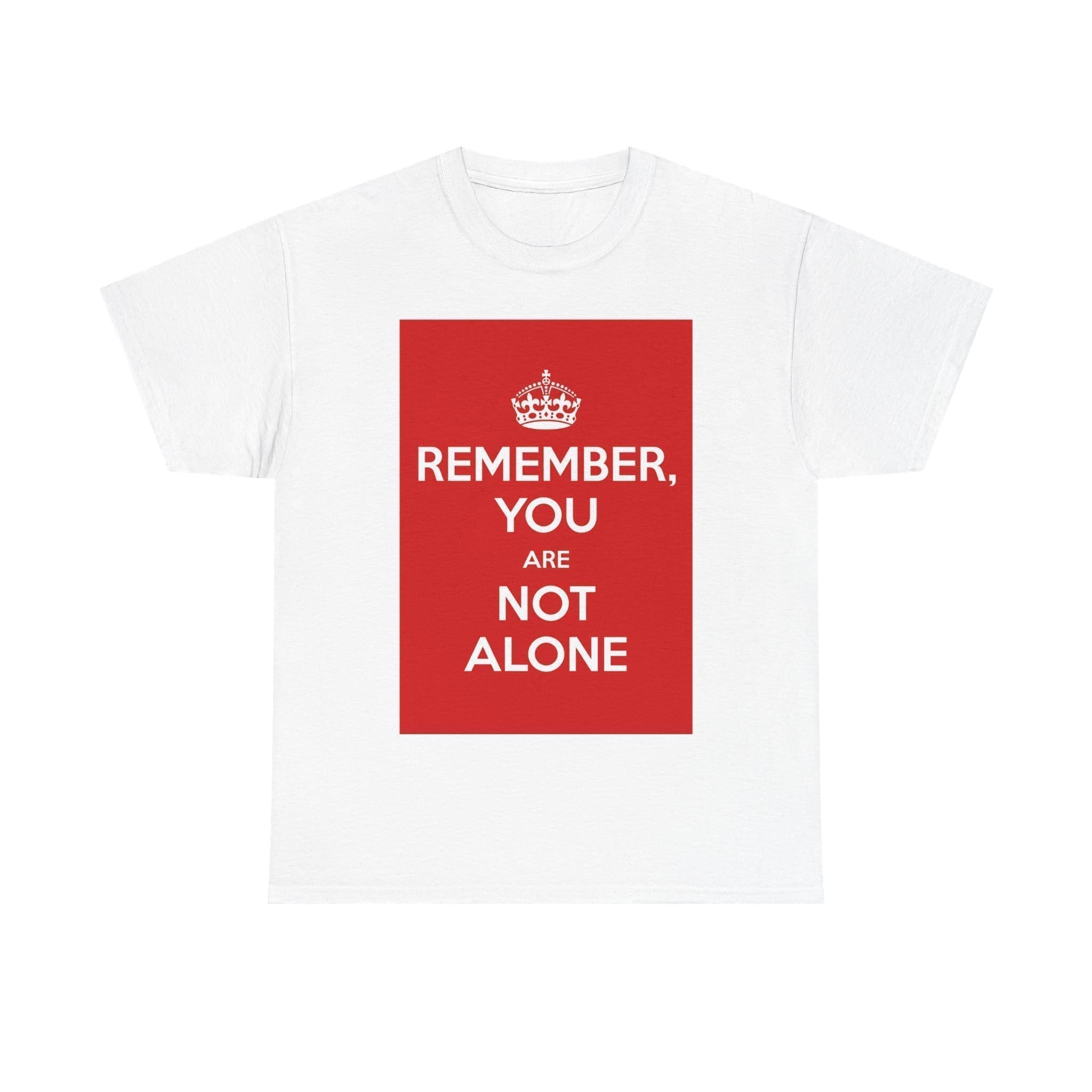 Remember You are not alone unisex heavy cotton tee White 5XL