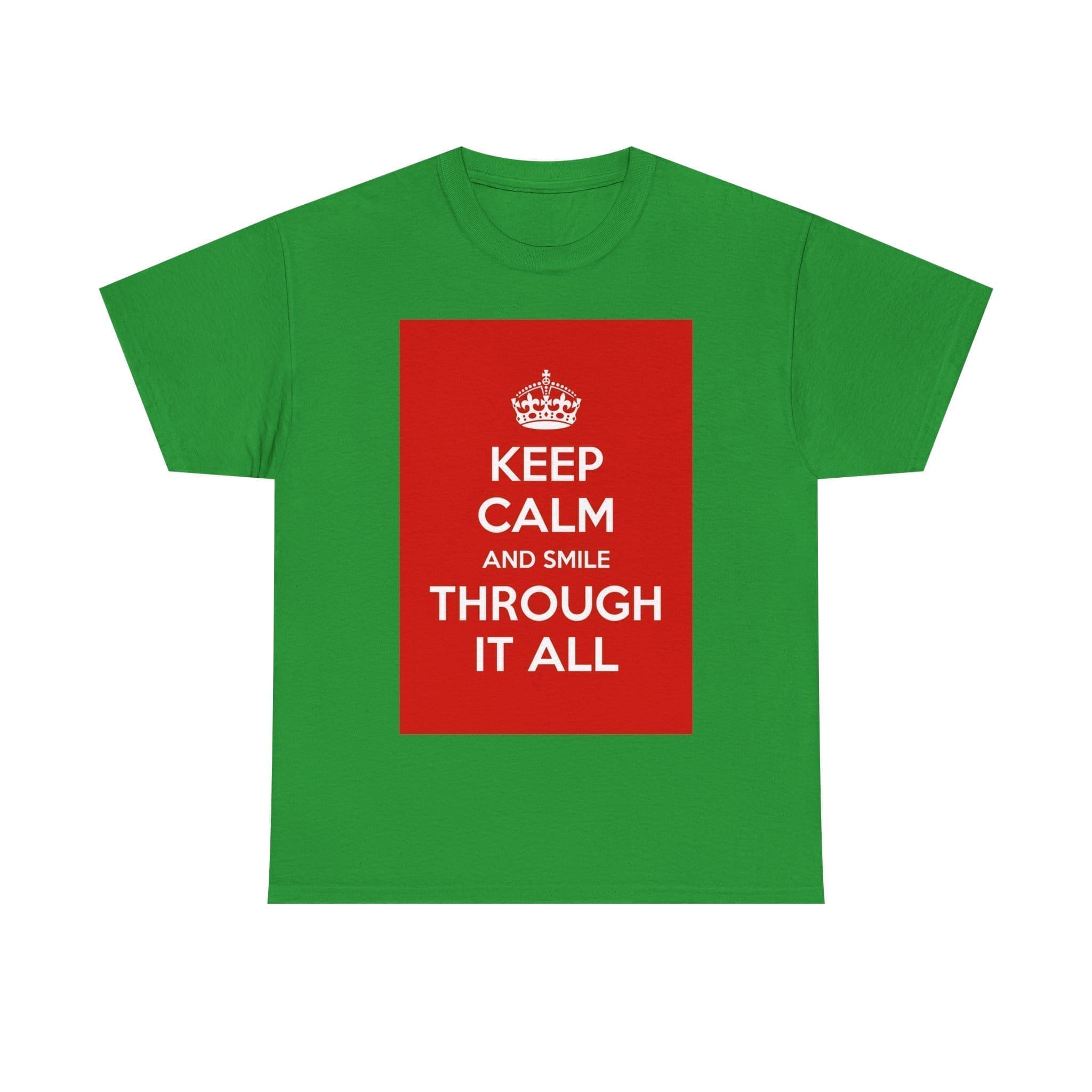 Keep Calm & smile through it all unisex heavy cotton tee Irish Green 3XL
