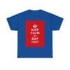 Keep Calm & edit text unisex heavy cotton tee Royal 5XL Keep Calm & edit text unisex heavy cotton tee Royal 5XL