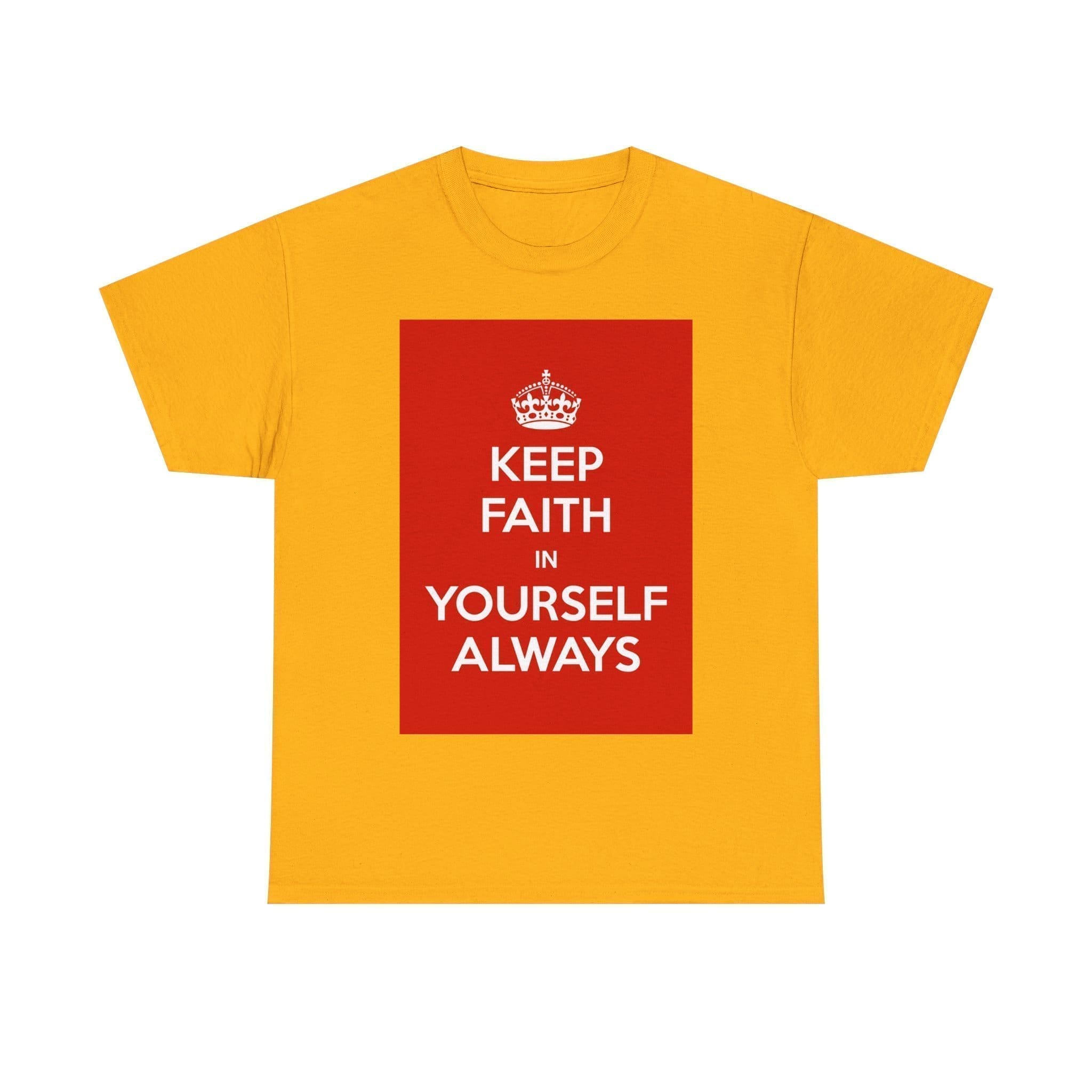 Keep Faith in yourself always unisex heavy cotton tee Gold 5XL