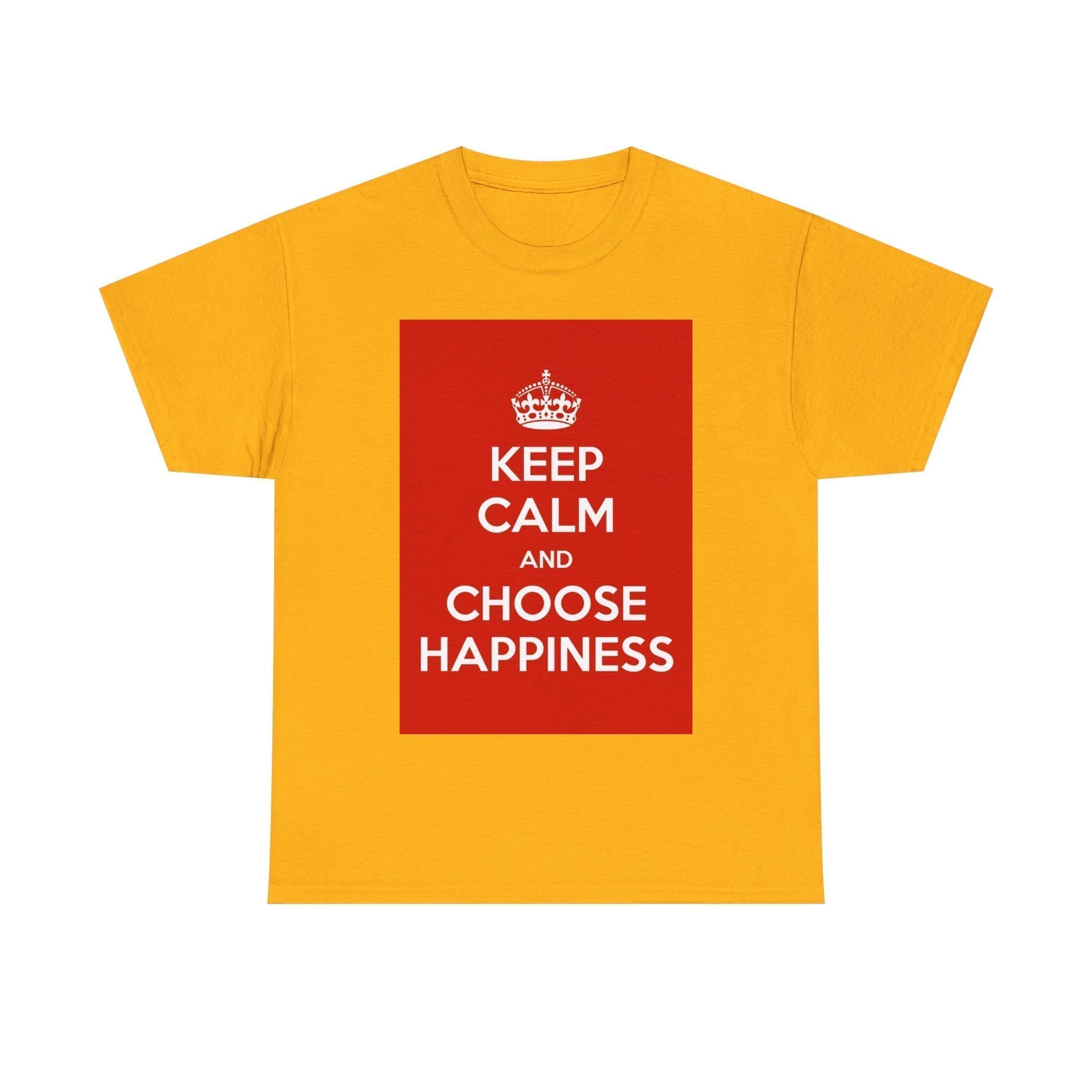 Keep Calm & choose hapiness unisex heavy cotton tee Gold 5XL