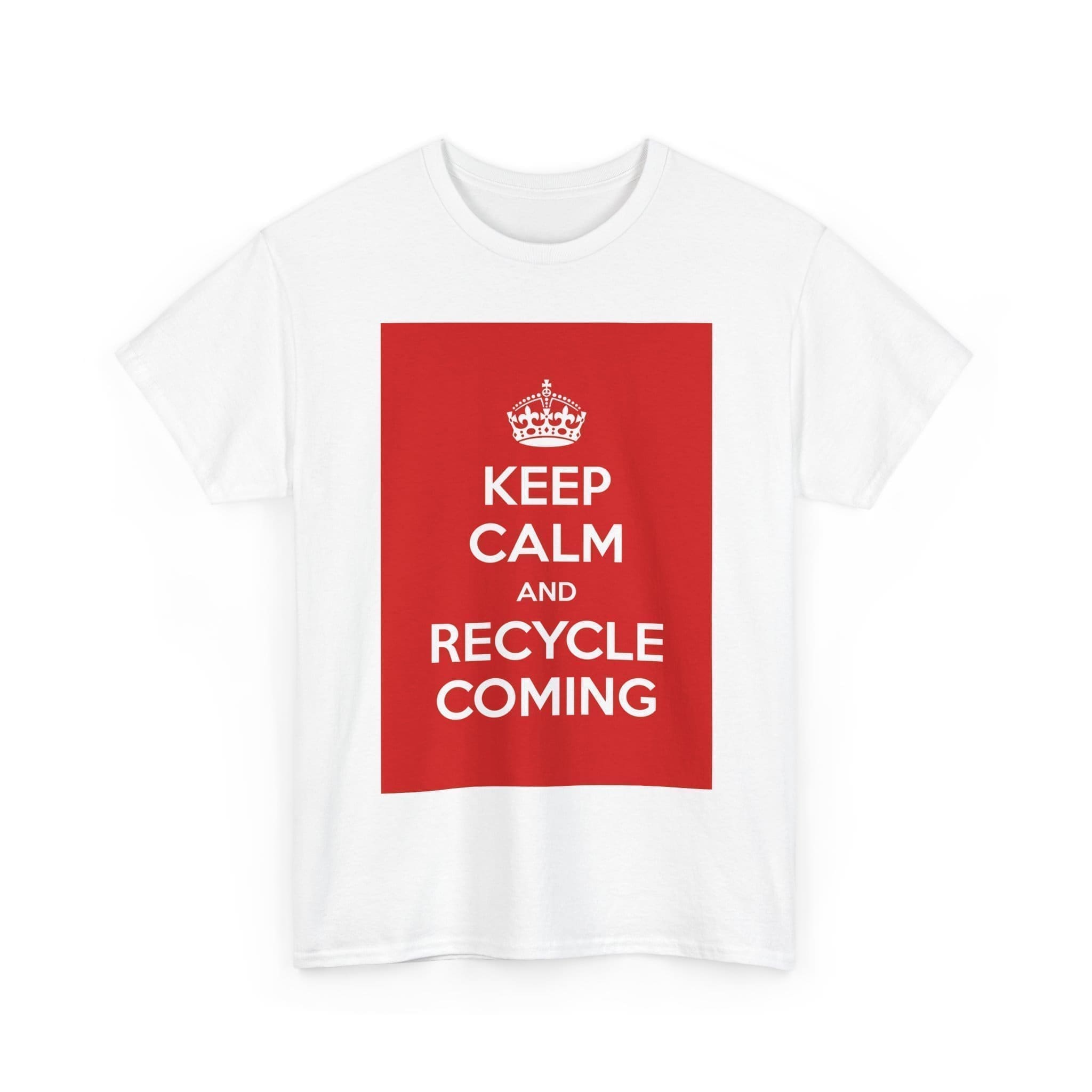 Keep Calm & recycle coming unisex heavy cotton tee  _3_2048.jpeg