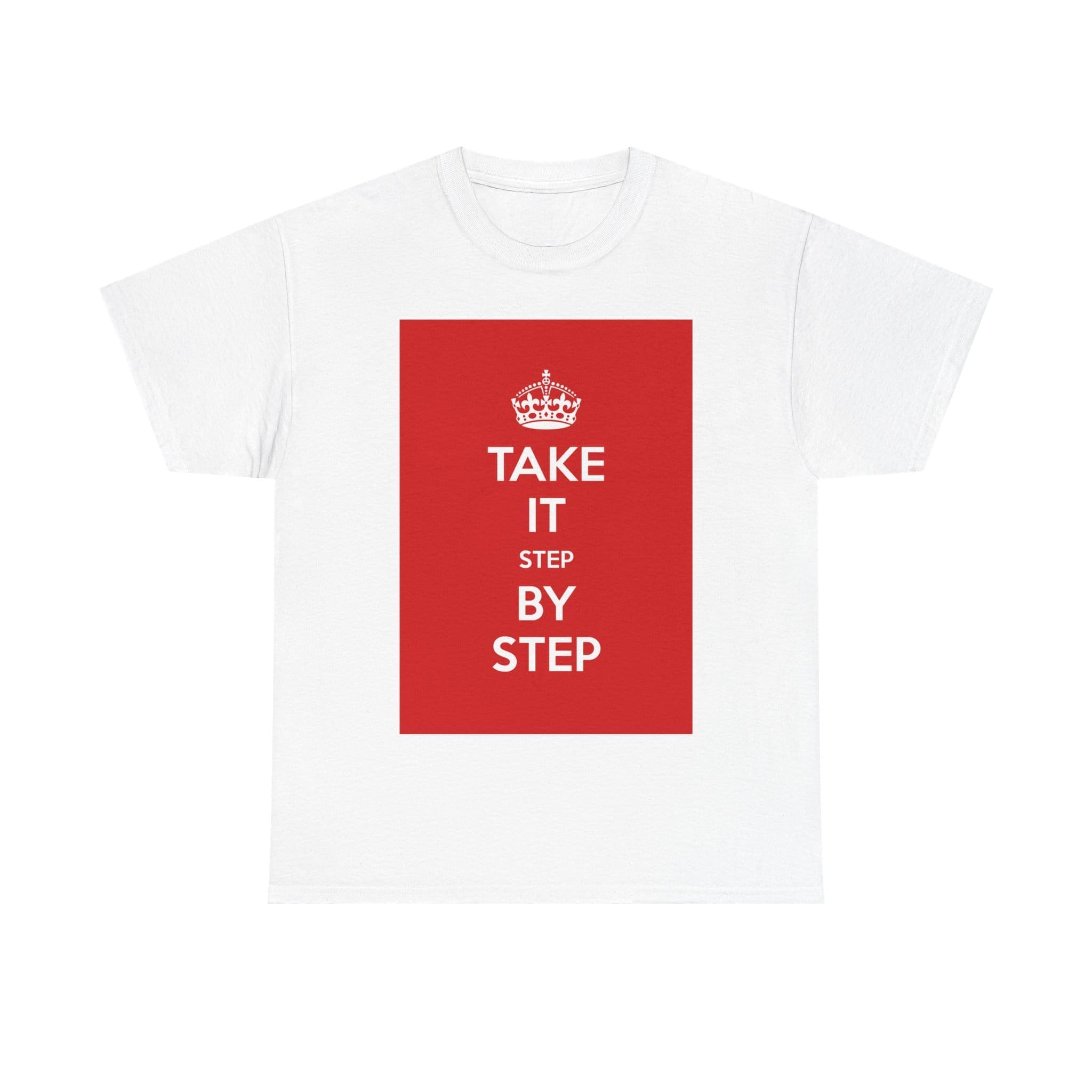 Take it step by step unisex heavy cotton tee White 5XL