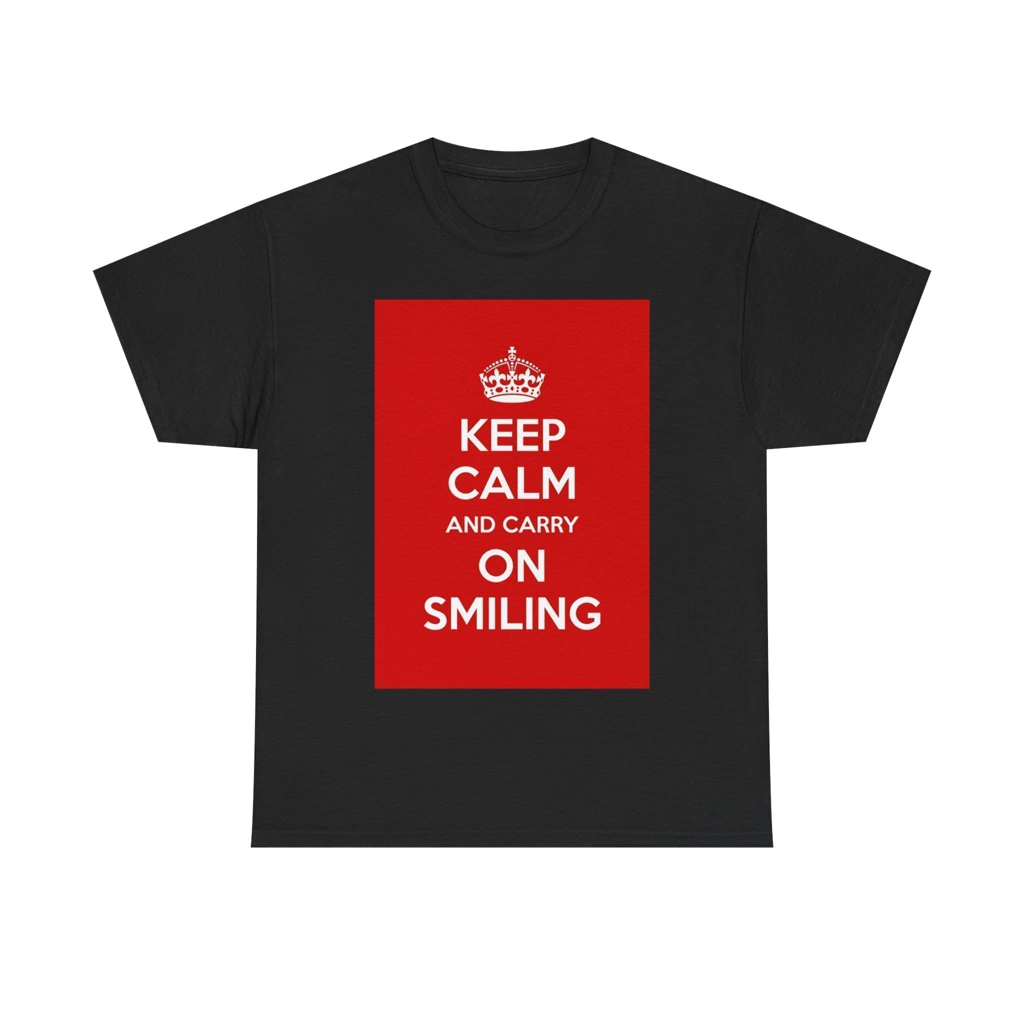 Keep Calm & carry on smiling unisex heavy cotton tee Black 5XL