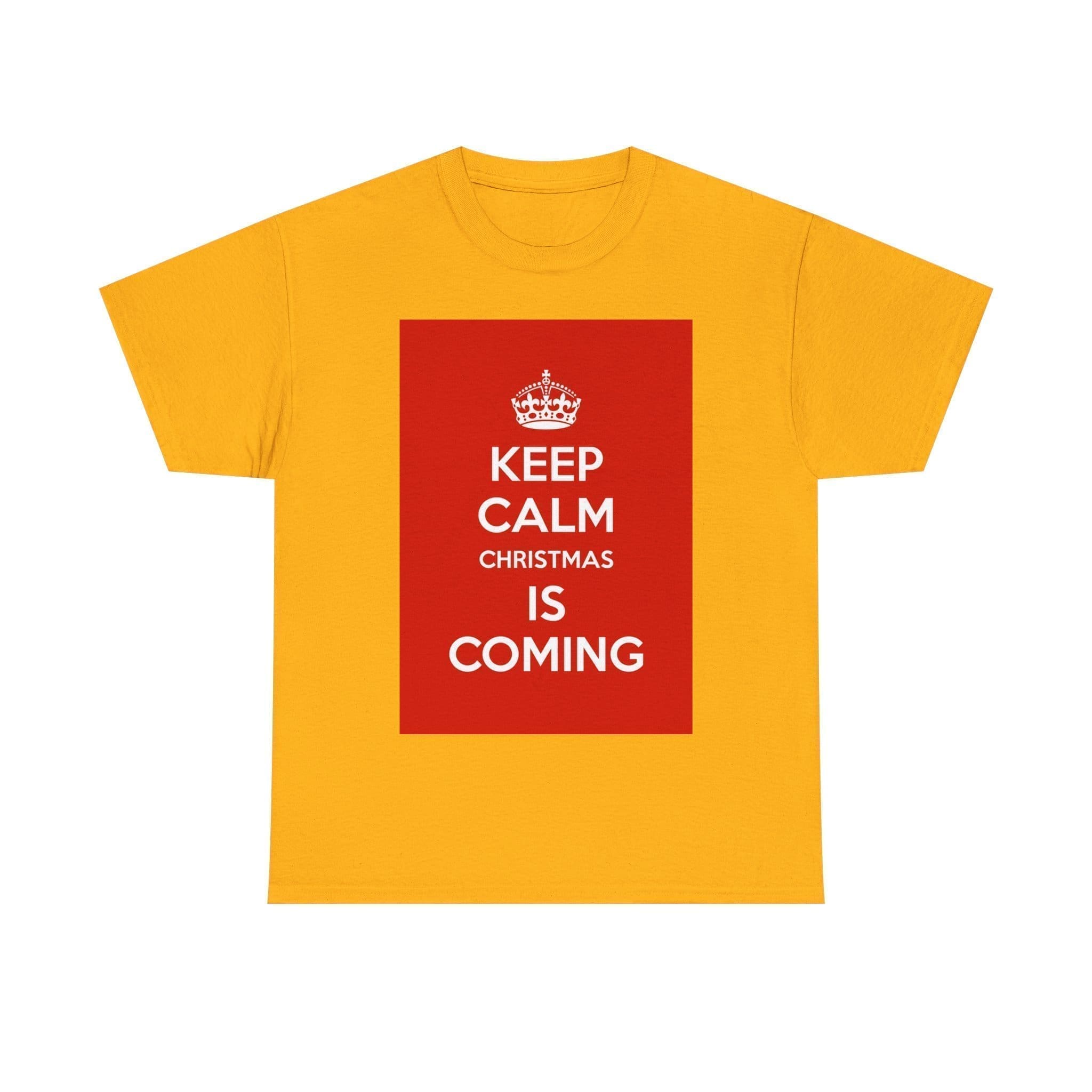 Keep Calm christmas is coming unisex heavy cotton tee Gold 5XL
