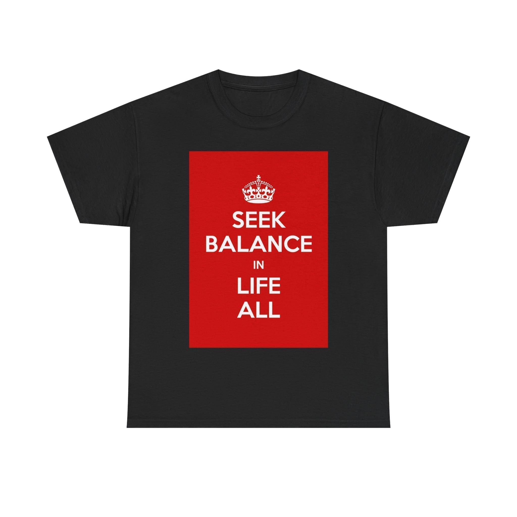 Seek Balance in life all unisex heavy cotton tee Black 5XL