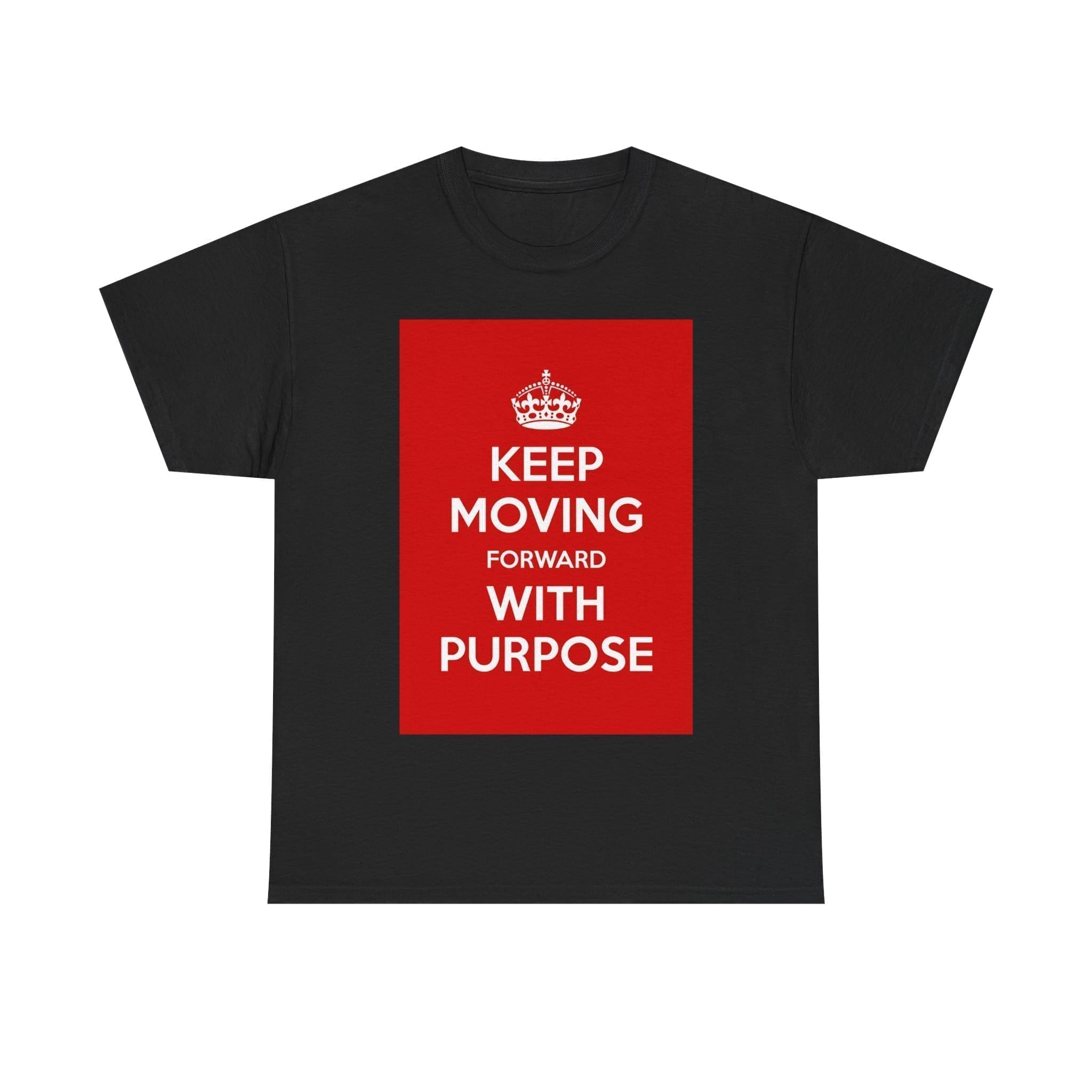 Keep Moving forward with purpose unisex heavy cotton tee Black 5XL
