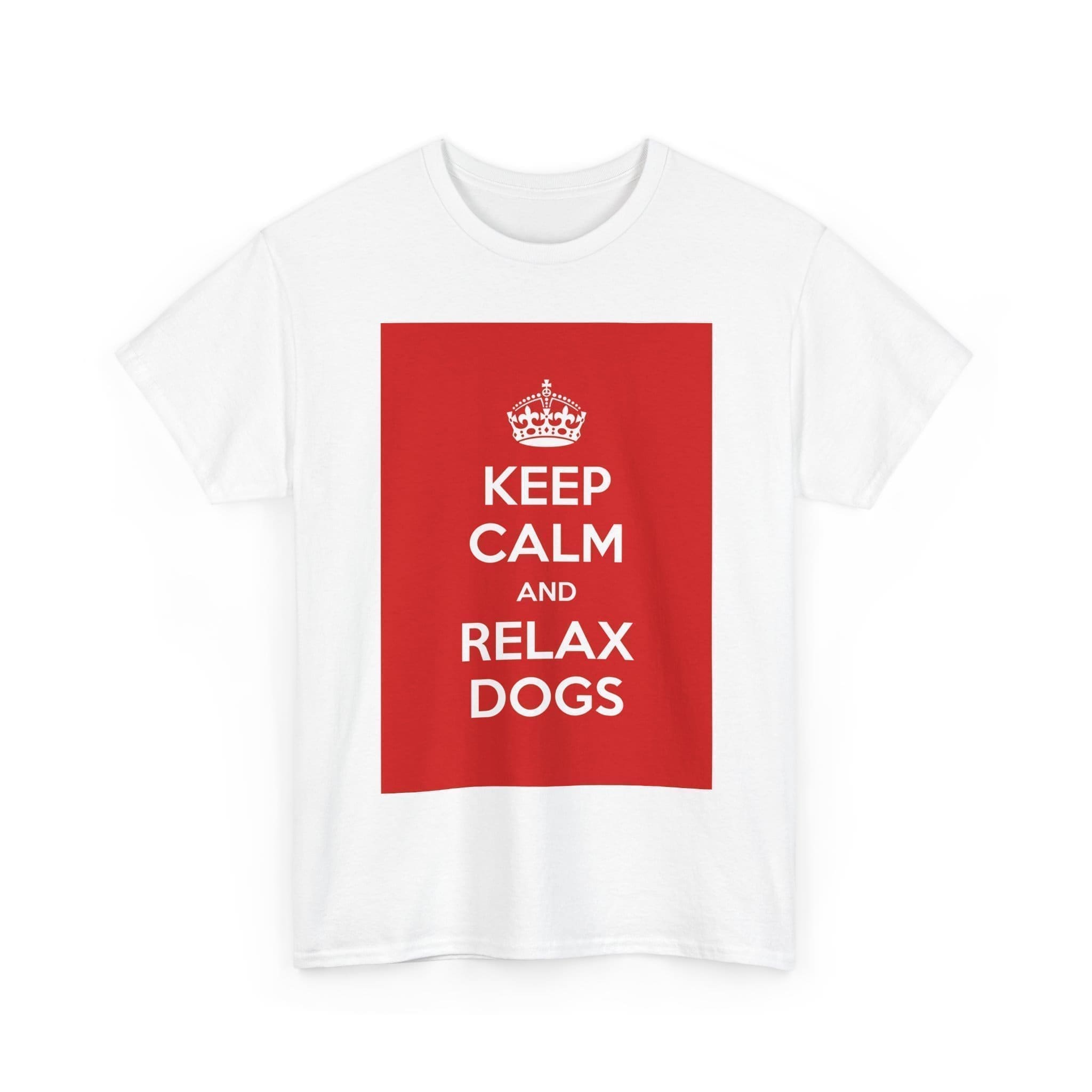 Keep Calm & relax dogs unisex heavy cotton tee _3_2048.jpeg Keep Calm & relax dogs unisex heavy cotton tee _3_2048.jpeg