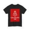 Keep Calm & calculate on unisex heavy cotton tee  _7_2048.jpeg
