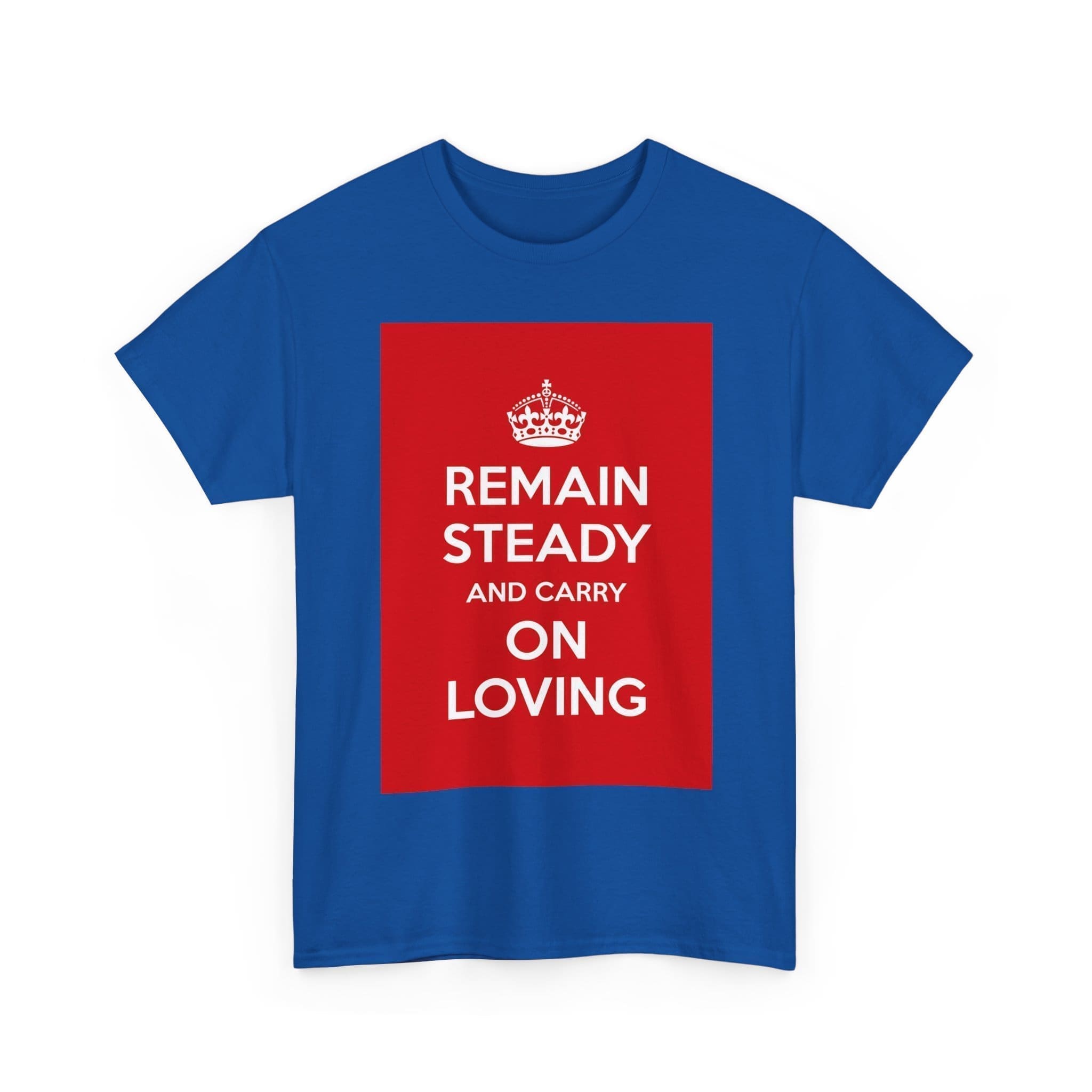 Remain Steady & carry on loving unisex heavy cotton tee  _19_2048.jpeg