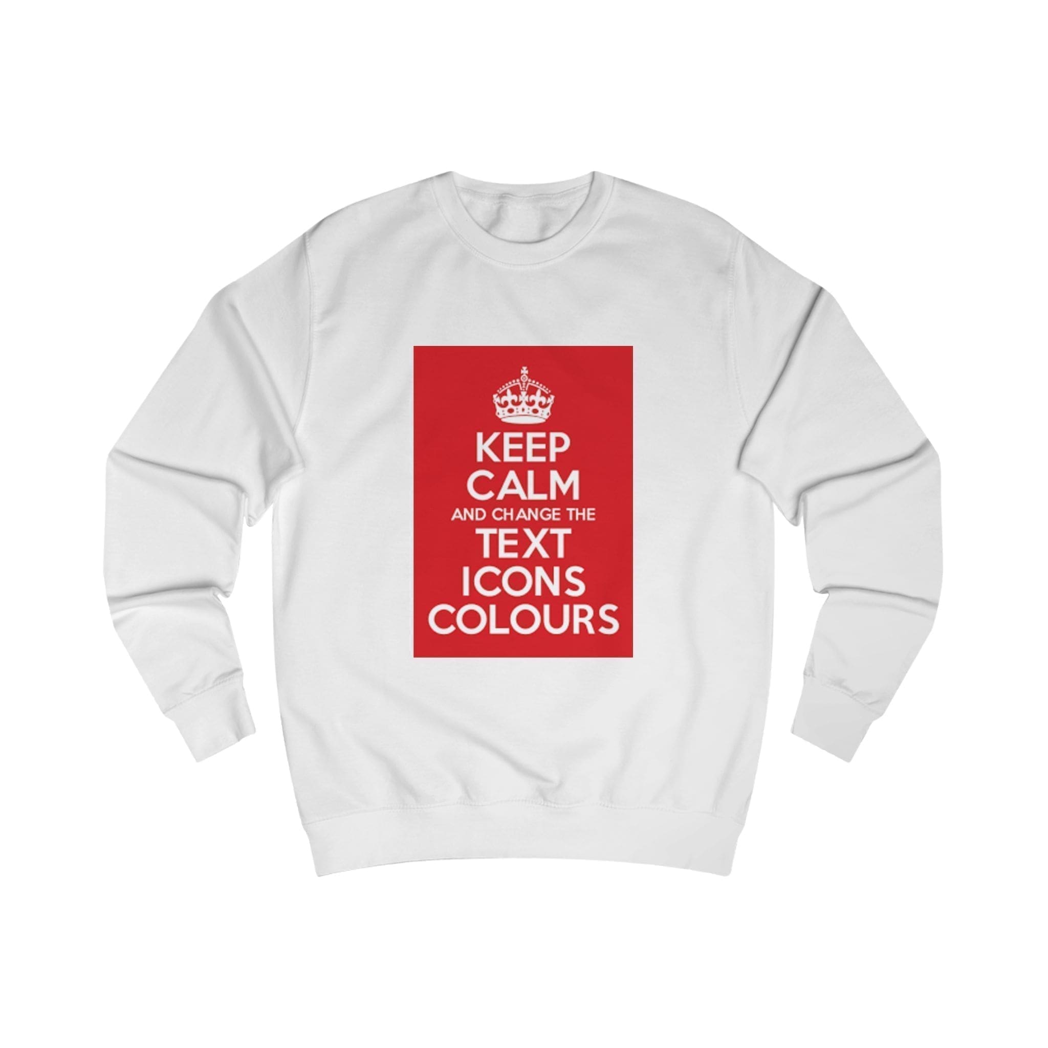 Keep Calm customizable Sweatshirt Arctic White 5XL Keep Calm customizable Sweatshirt Arctic White 5XL