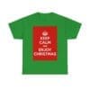 Keep Calm & enjoy christmas unisex heavy cotton tee Irish Green 3XL
