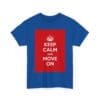 Keep Calm & move on unisex heavy cotton tee _19_2048.jpeg Keep Calm & move on unisex heavy cotton tee _19_2048.jpeg