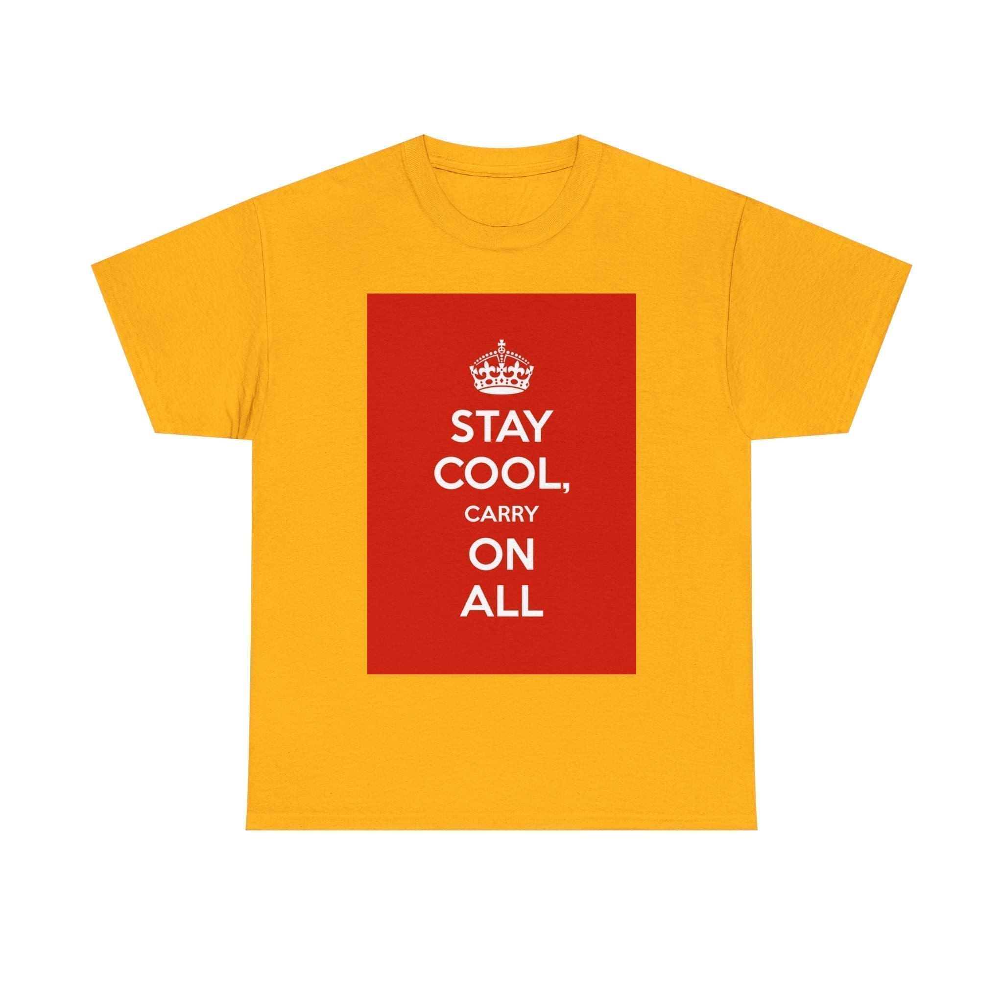 Stay Cool carry on all unisex heavy cotton tee Gold 5XL