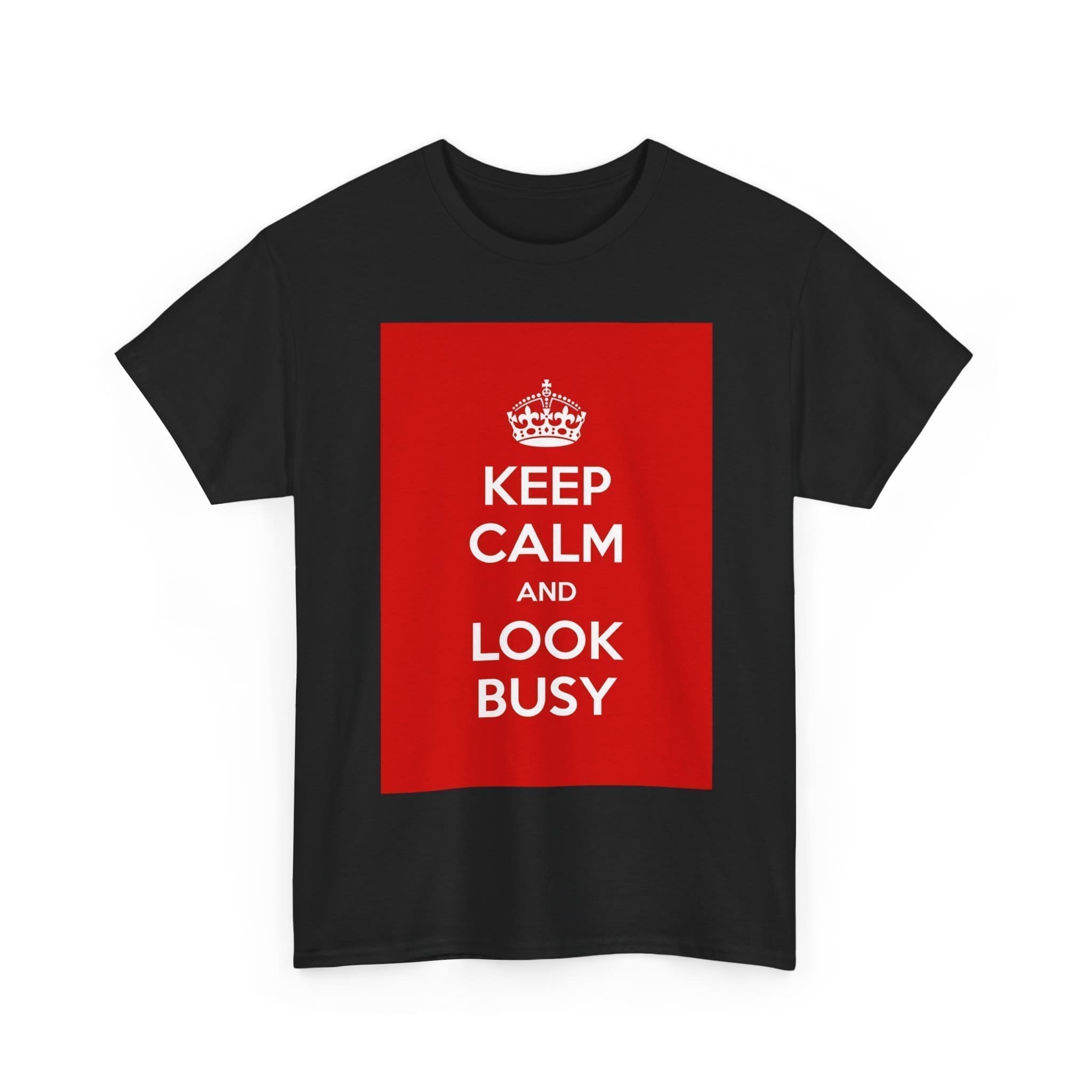 Keep Calm & look busy unisex heavy cotton tee _7_2048.jpeg Keep Calm & look busy unisex heavy cotton tee _7_2048.jpeg