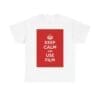 Keep Calm & use film unisex heavy cotton tee White 5XL