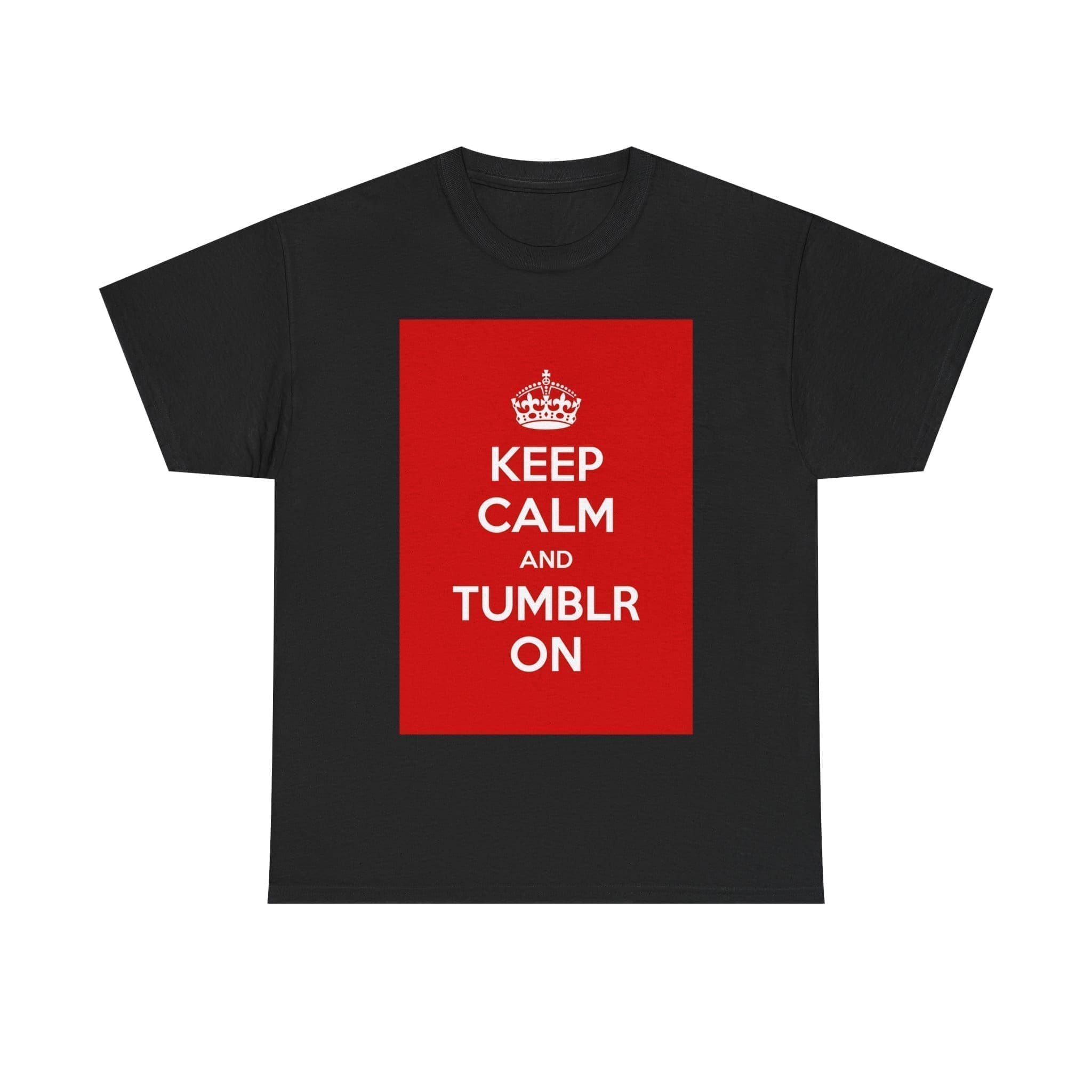 Keep Calm & tumblr on unisex heavy cotton tee Black 5XL