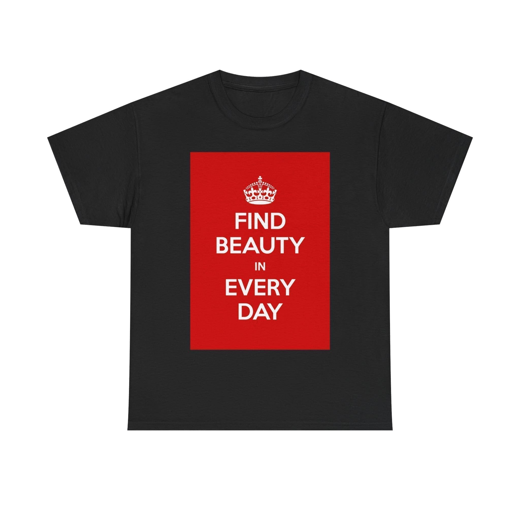 Find Beauty in every day unisex heavy cotton tee Black 5XL Find Beauty in every day unisex heavy cotton tee Black 5XL