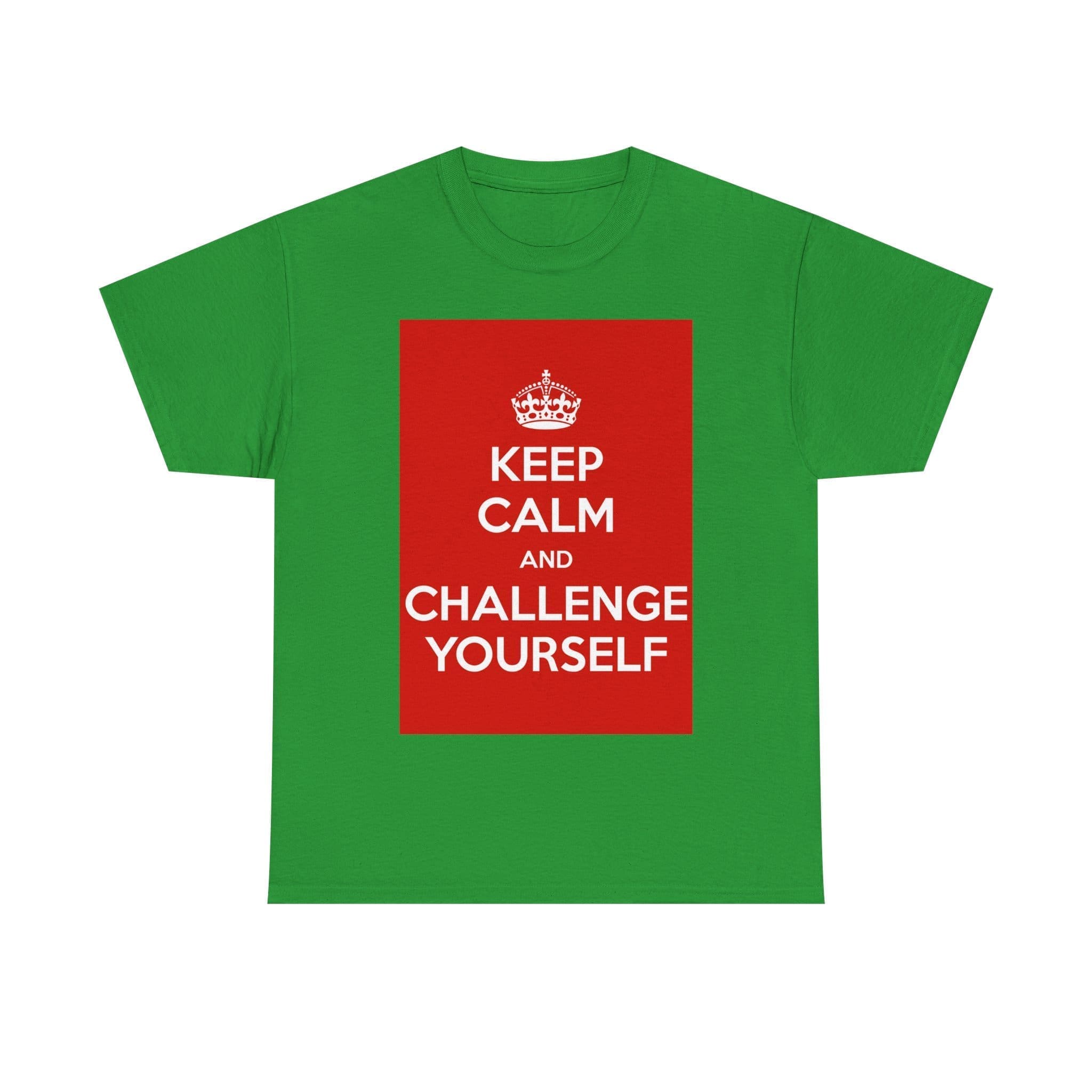 Keep Calm & challenge yourself unisex heavy cotton tee Irish Green 3XL
