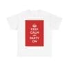 Keep Calm & party on unisex heavy cotton tee White 5XL