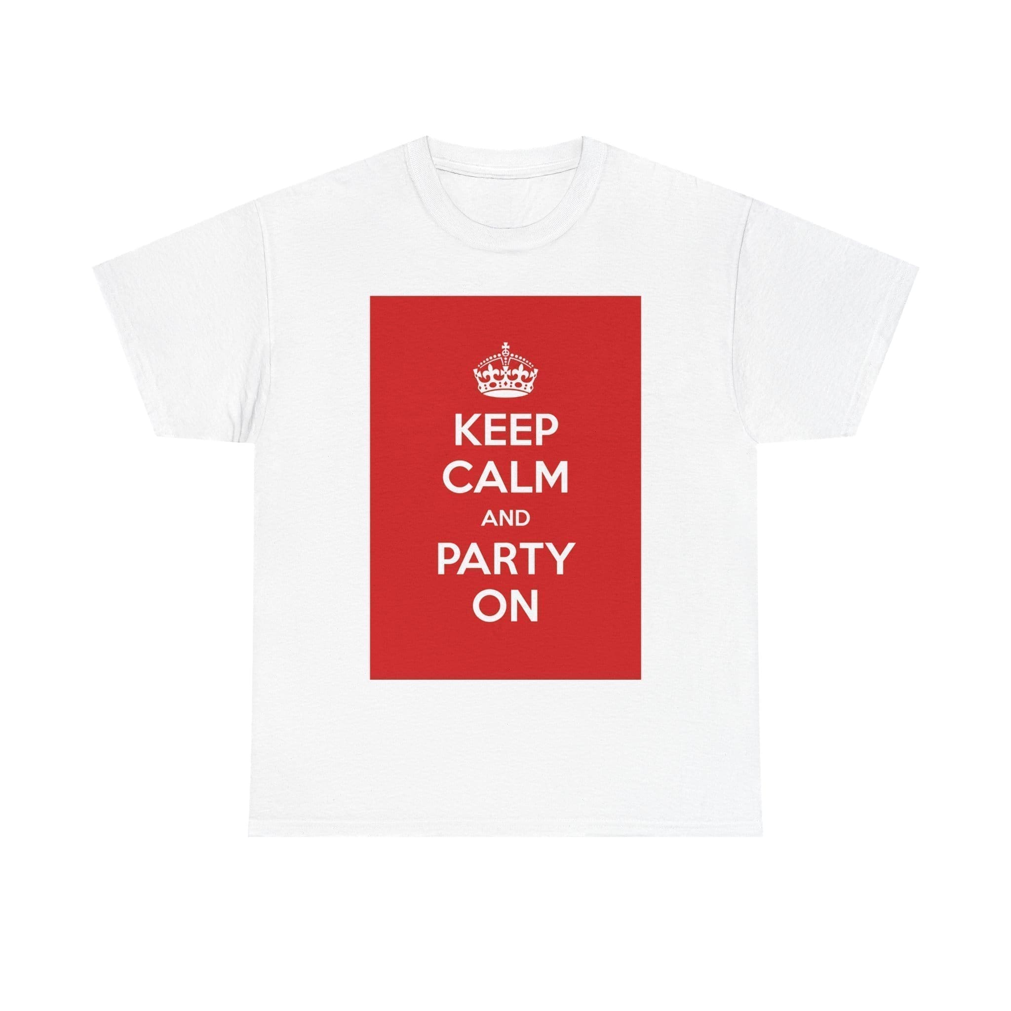 Keep Calm & party on unisex heavy cotton tee White 5XL