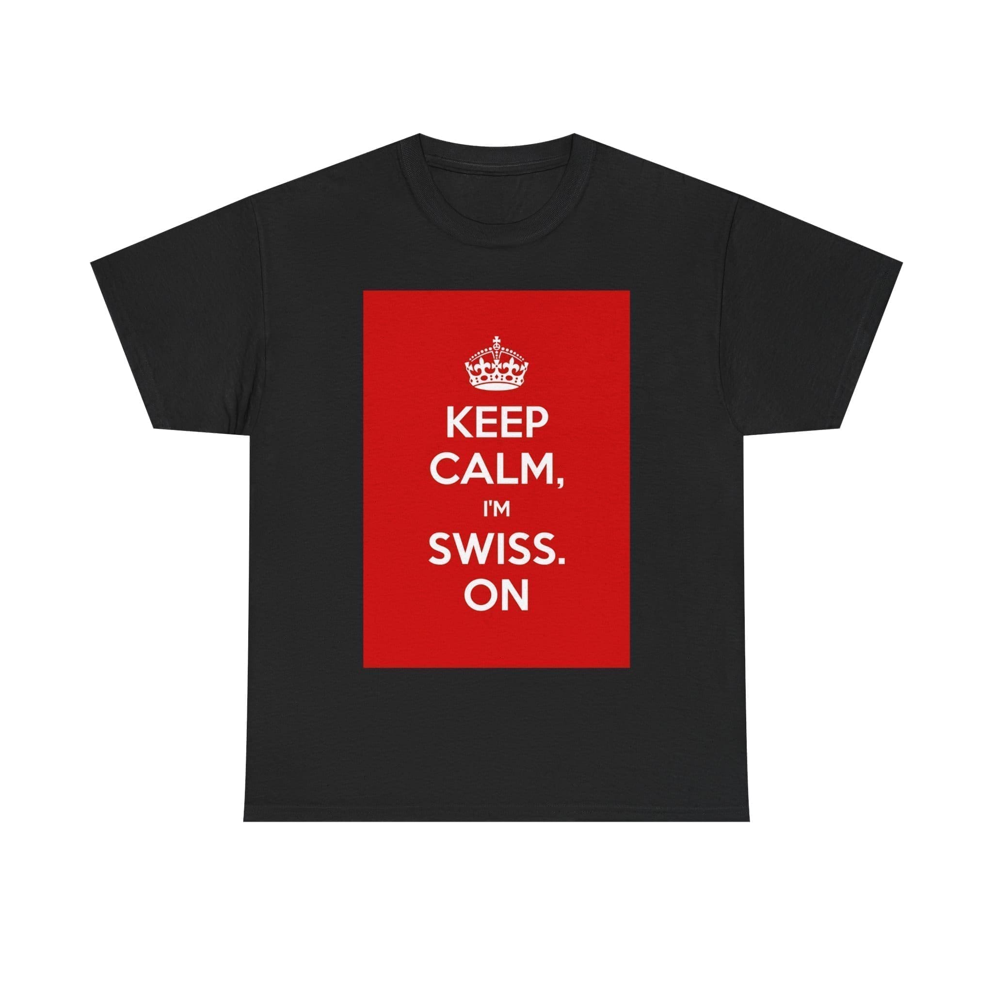 Keep Calm i'm swiss on unisex heavy cotton tee Black 5XL