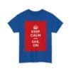 Keep Calm & sail on unisex heavy cotton tee _19_2048.jpeg Keep Calm & sail on unisex heavy cotton tee _19_2048.jpeg