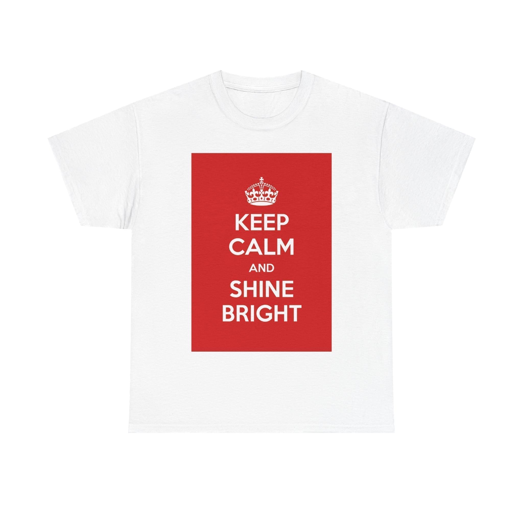 Keep Calm & shine bright unisex heavy cotton tee White 5XL Keep Calm & shine bright unisex heavy cotton tee White 5XL