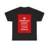 Embrace Every opportunity your goals unisex heavy cotton tee Black 5XL