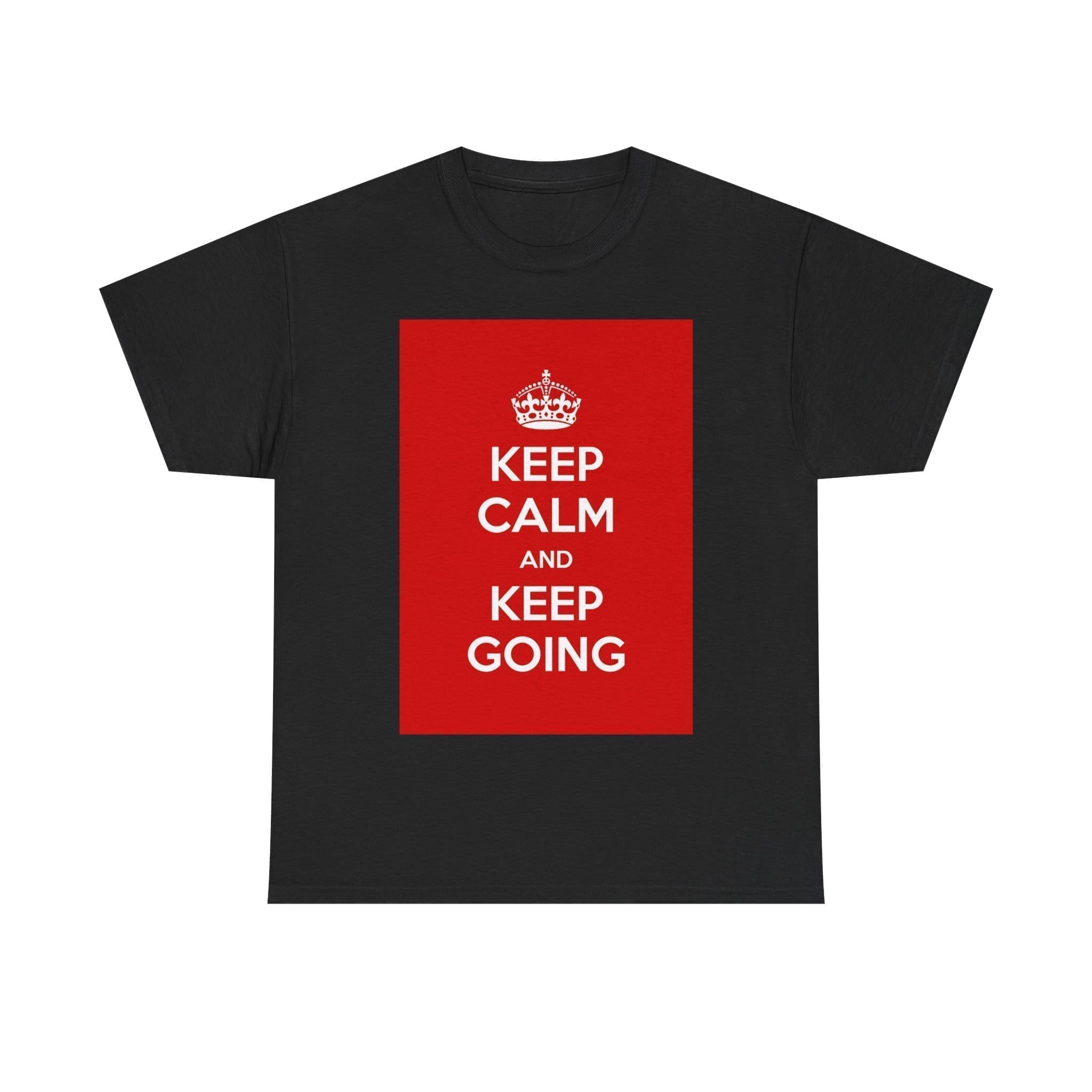 Keep Calm & keep going unisex heavy cotton tee Black 5XL