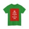 Keep Calm & teach on unisex heavy cotton tee  _15_2048.jpeg