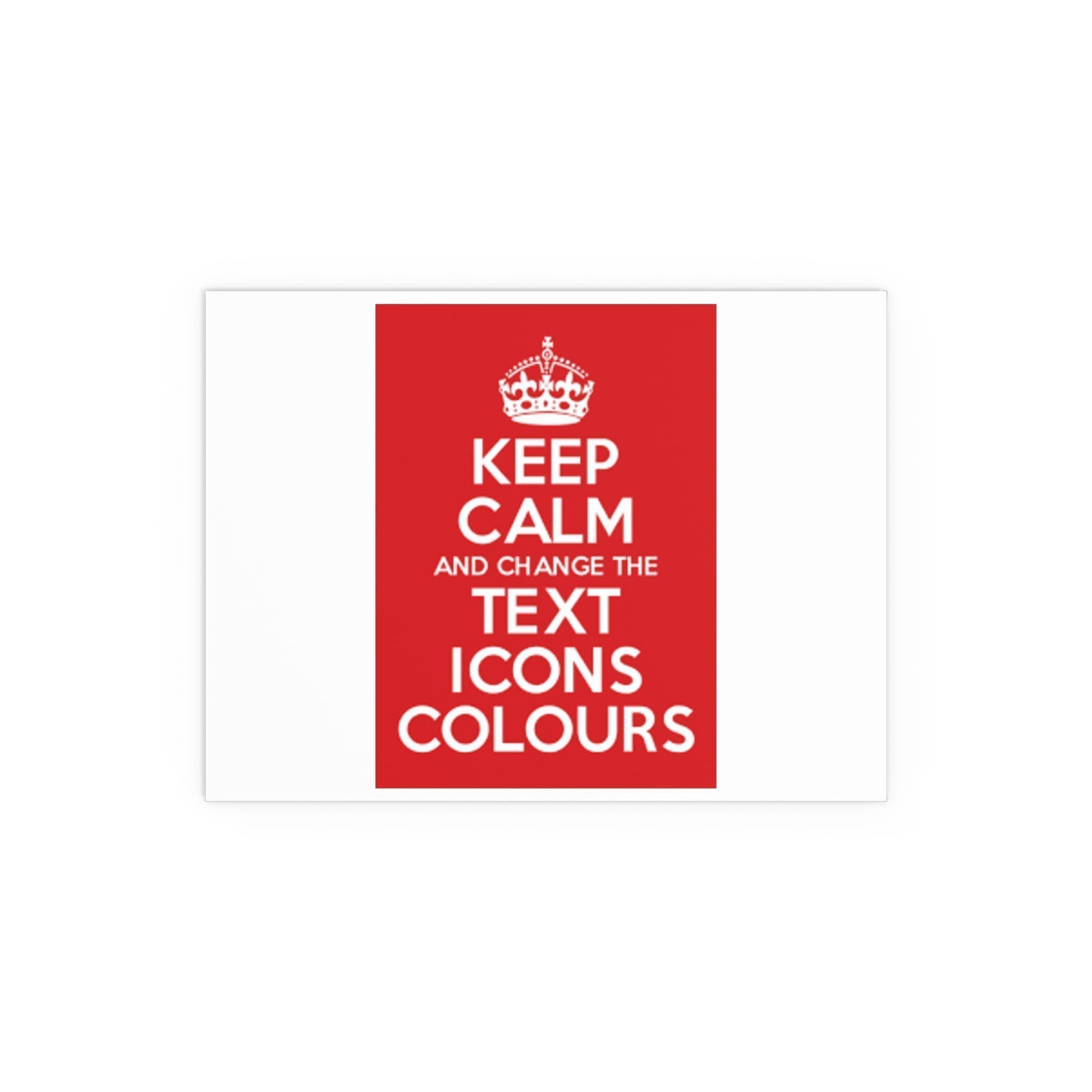 Keep Calm Customizable Silk Poster  16″ x 12″ (Horizontal)
