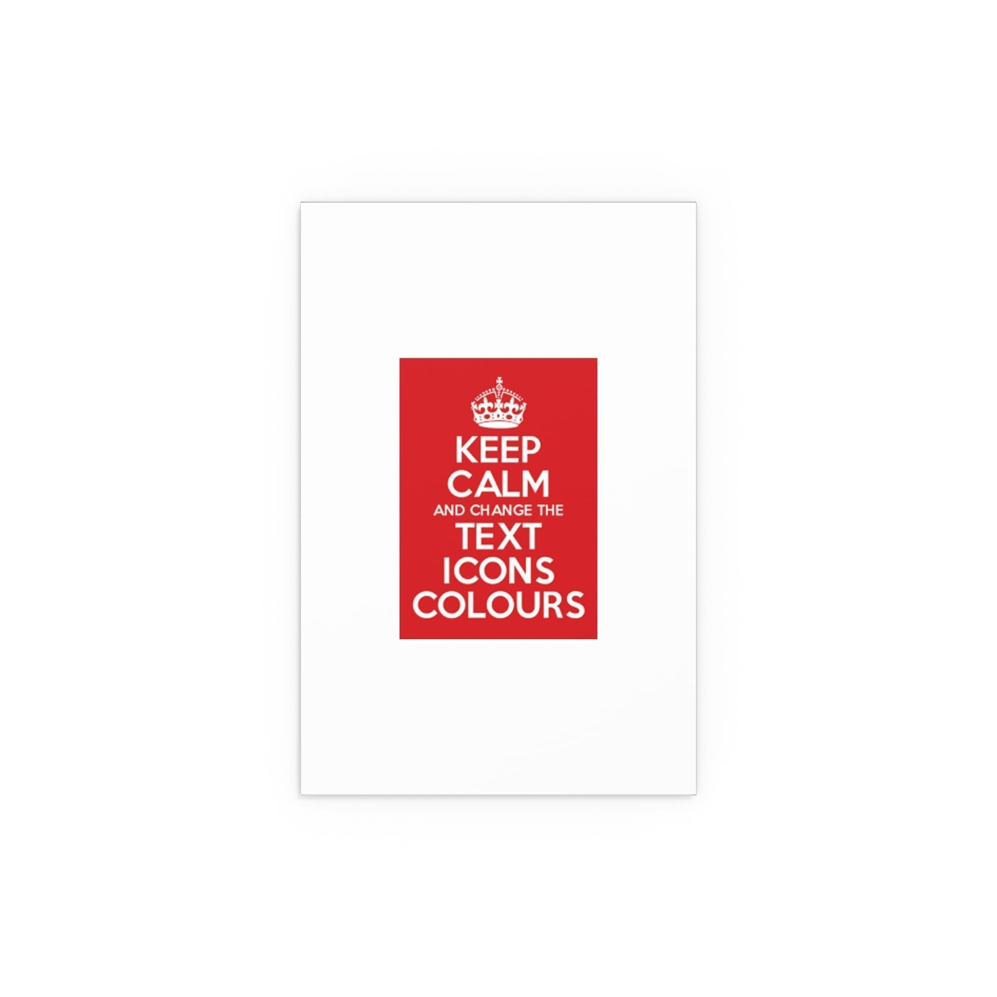 Keep Calm Customizable Silk Poster  8" x 12" (Vertical)