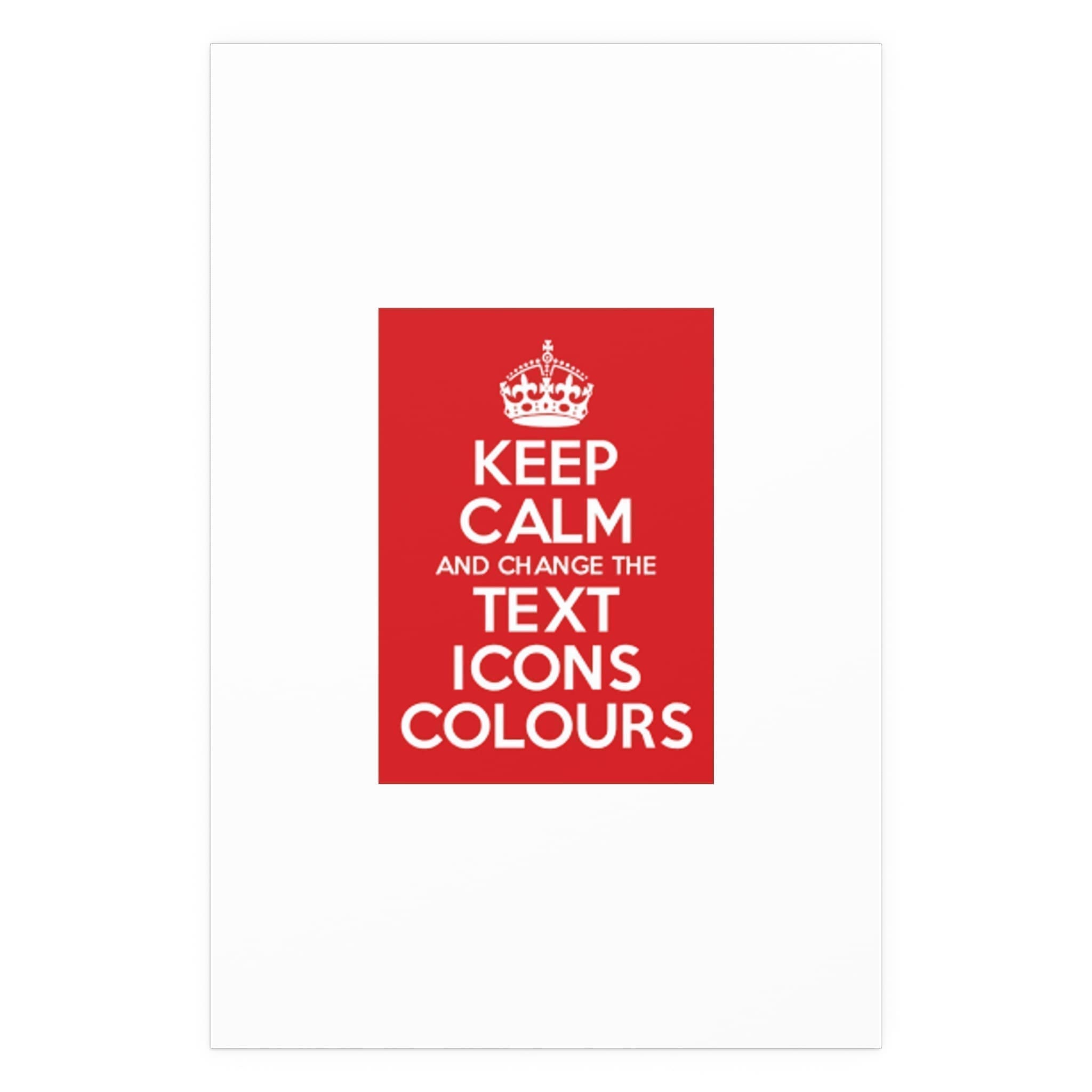 Keep Calm Customizable Silk Poster  32″ x 48″ (Vertical)