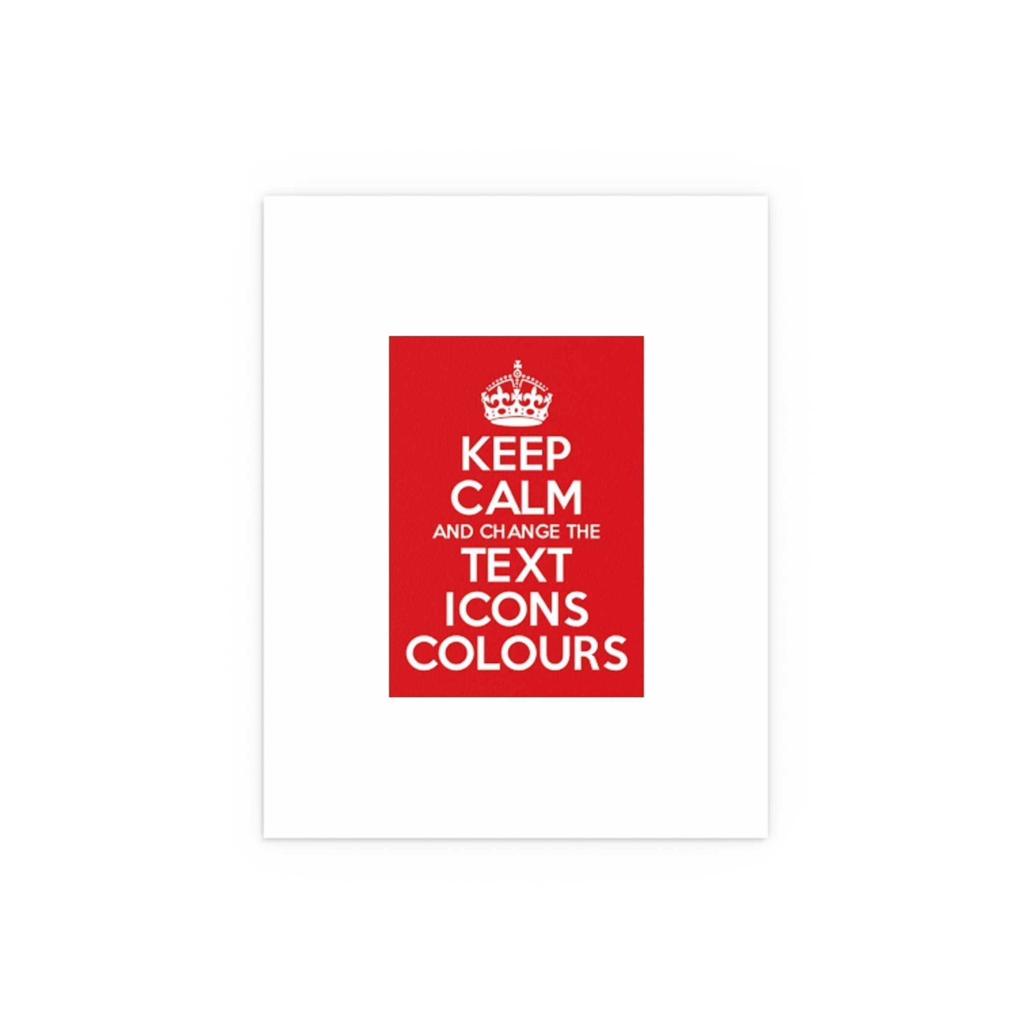 Keep Calm Customizable Silk Poster  11″ x 14″ (Vertical)