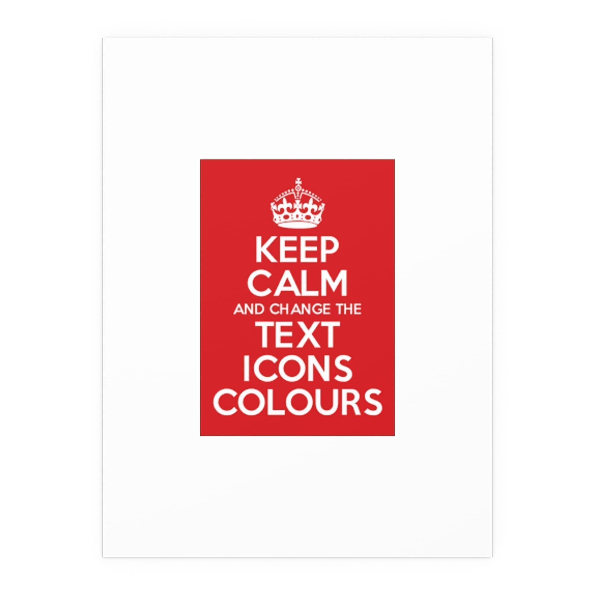 Keep Calm Customizable Silk Poster  24" x 32" (Vertical)