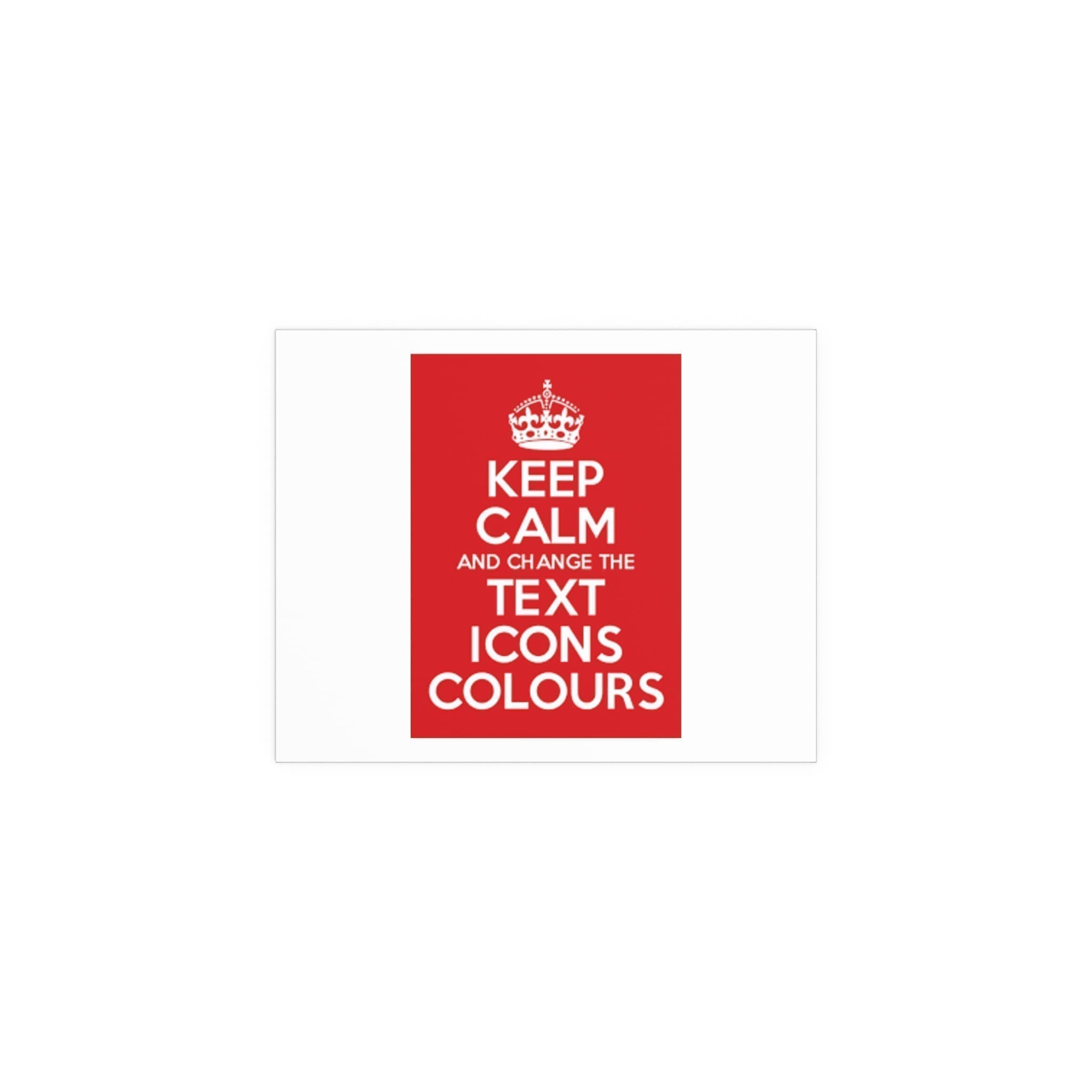 Keep Calm Customizable Silk Poster  10″ x 8″ (Horizontal)
