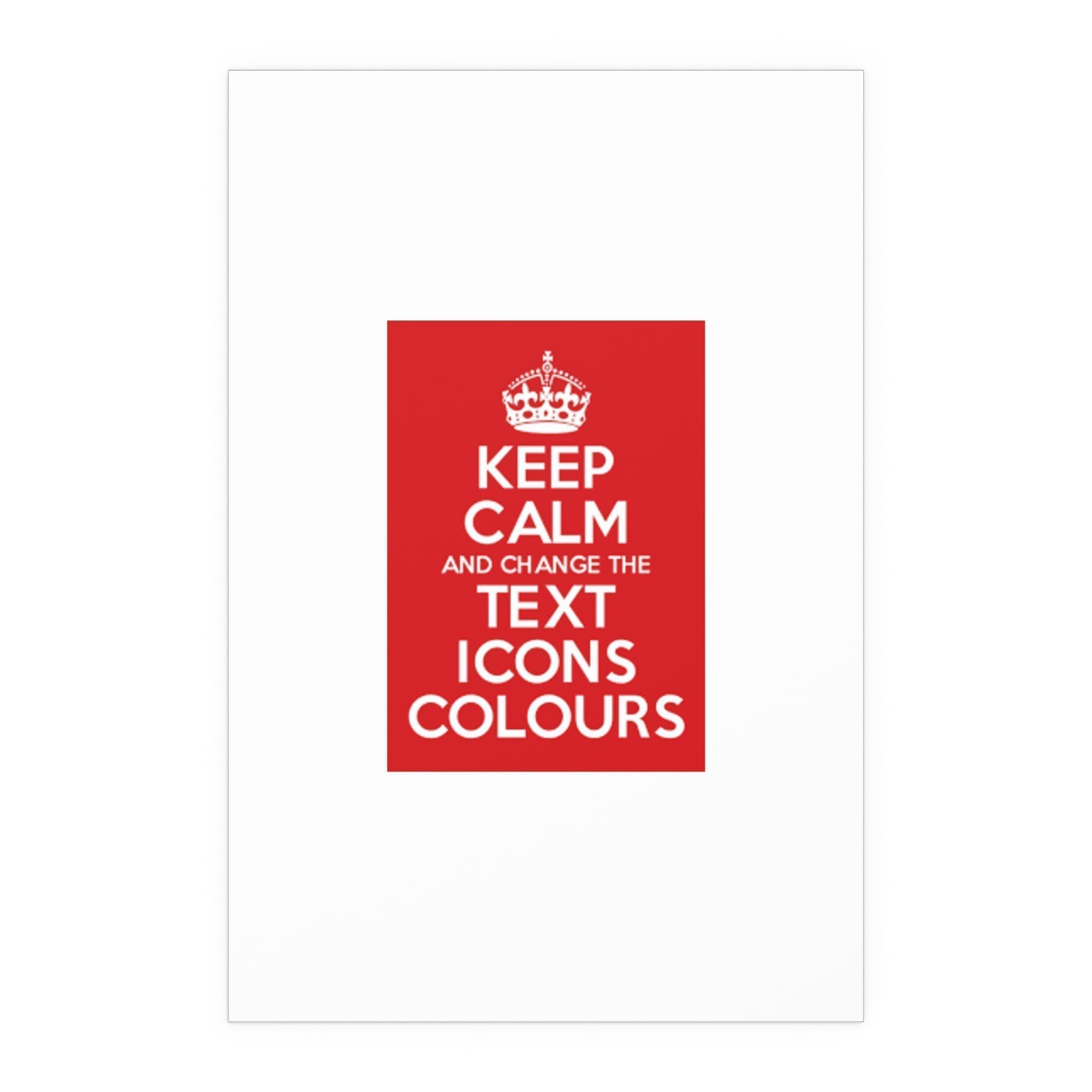 Keep Calm Customizable Silk Poster  24" x 36" (Vertical)