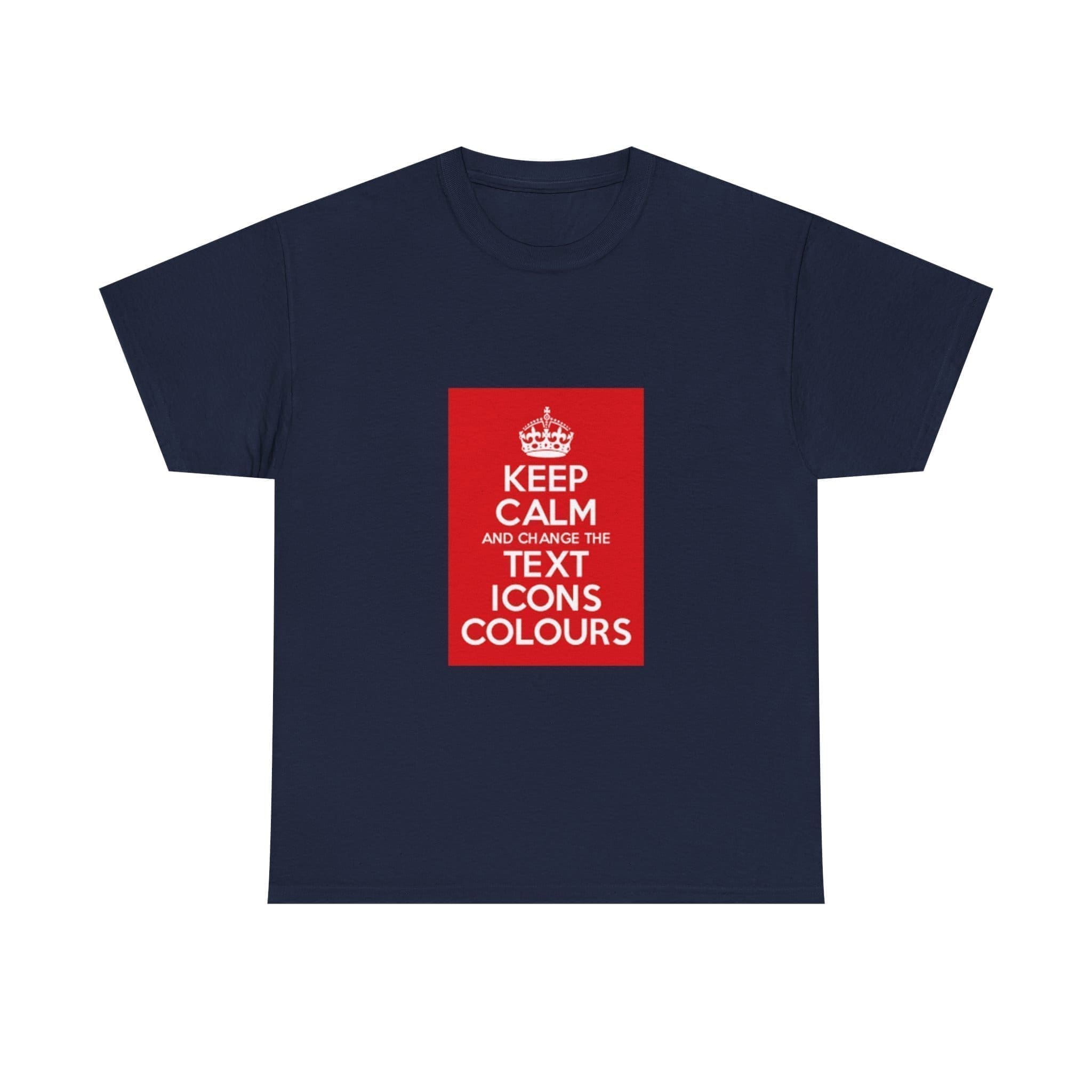 Keep Calm customizable T-Shirt cotton tee Navy 5XL Keep Calm customizable T-Shirt cotton tee Navy 5XL