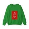 Keep Calm and Carry On Crewneck Sweatshirt Irish Green 3XL