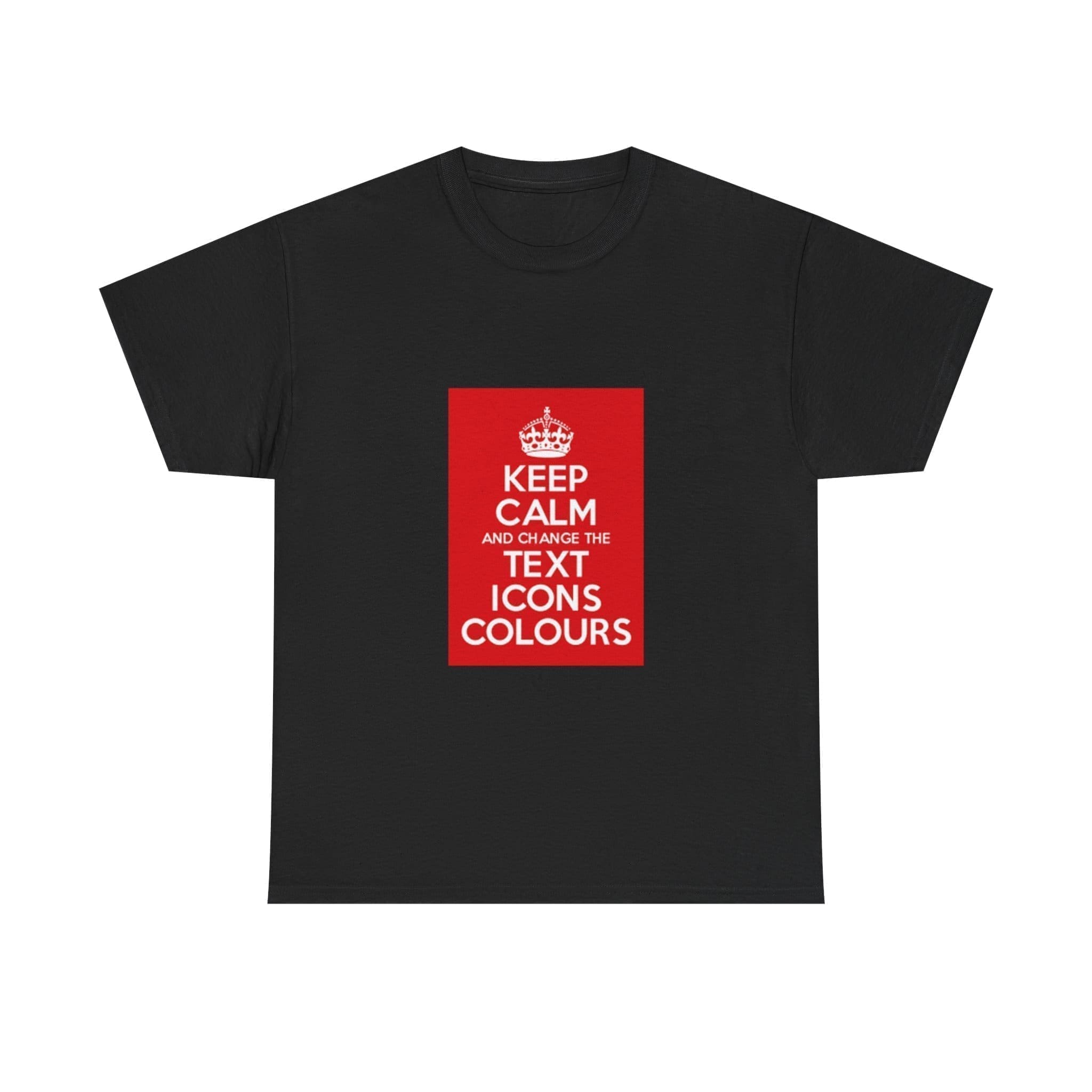 Keep Calm customizable T-Shirt cotton tee Black 5XL Keep Calm customizable T-Shirt cotton tee Black 5XL