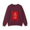 Keep Calm and Carry On Crewneck Sweatshirt Maroon 3XL