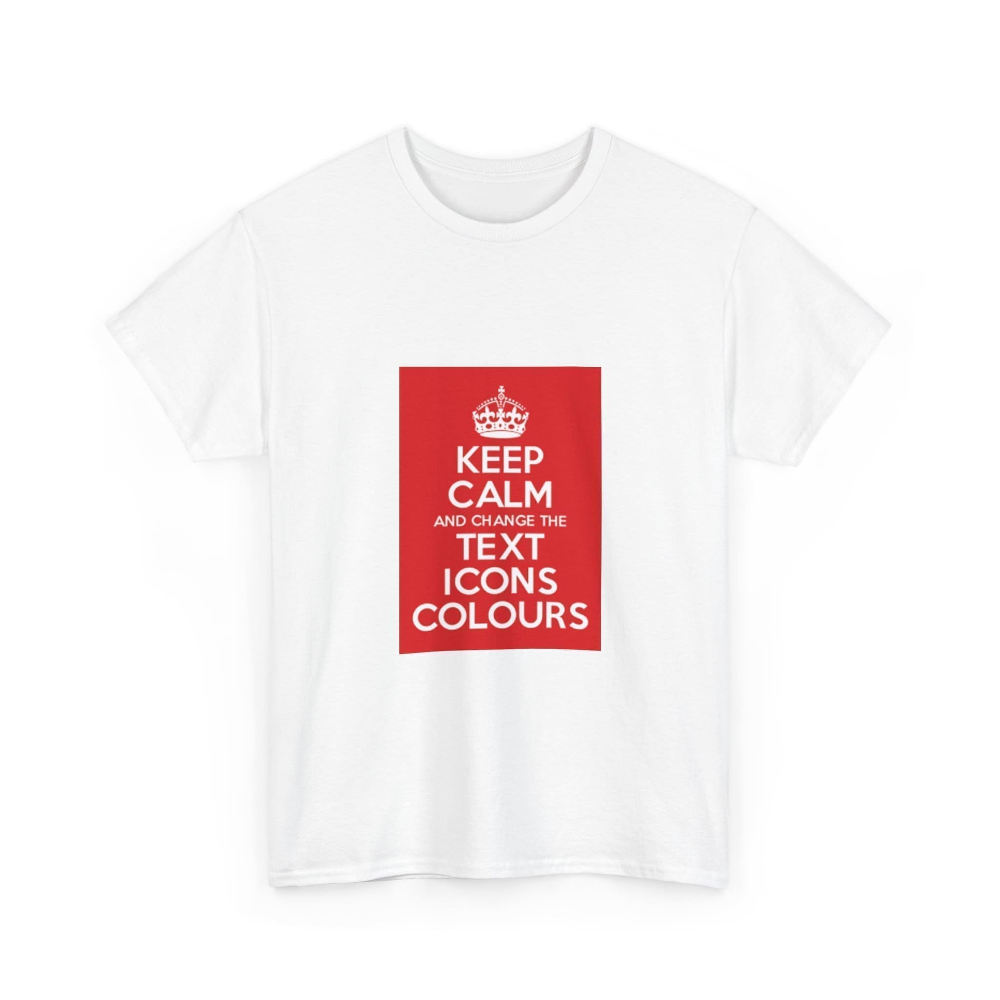 Keep Calm customizable T-Shirt cotton tee _1304950813698549918_2048.jpeg Keep Calm customizable T-Shirt cotton tee _1304950813698549918_2048.jpeg
