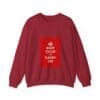Keep Calm and Carry On Crewneck Sweatshirt Antique Cherry Red 2XL