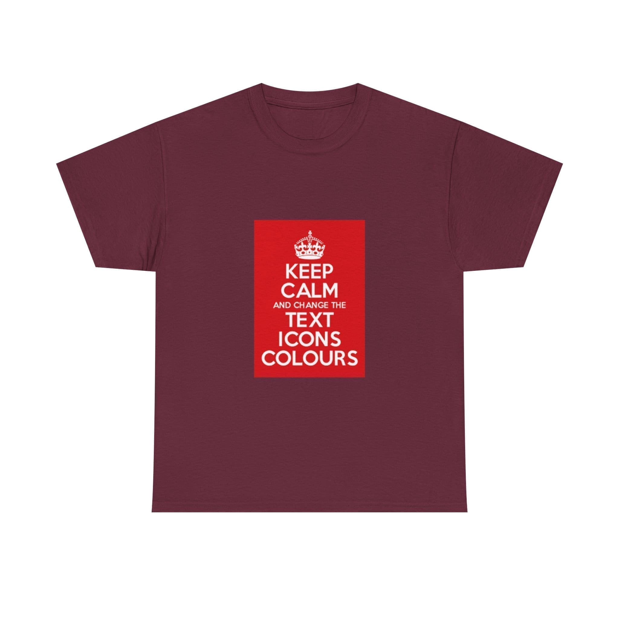 Keep Calm customizable T-Shirt cotton tee Maroon 3XL Keep Calm customizable T-Shirt cotton tee Maroon 3XL
