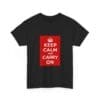 Keep Calm and Carry On T-Shirt  _9160533463515404426_2048.jpeg