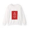 Keep Calm and Carry On Crewneck Sweatshirt White 4XL