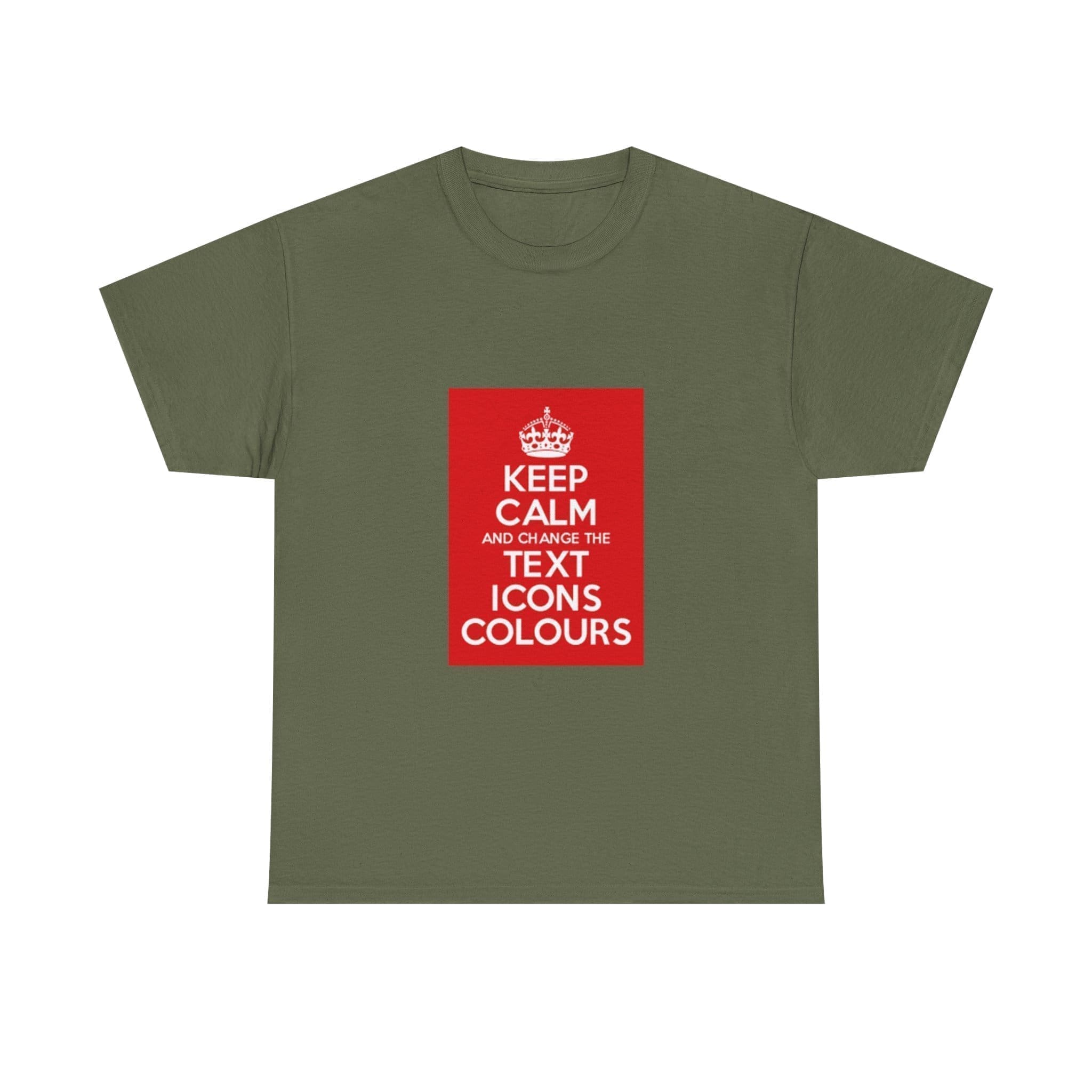 Keep Calm customizable T-Shirt cotton tee Military Green 5XL Keep Calm customizable T-Shirt cotton tee Military Green 5XL